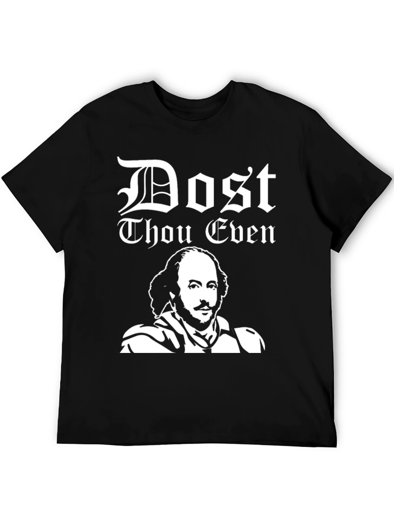Dost Thou Even Shakespeare T-Shirt