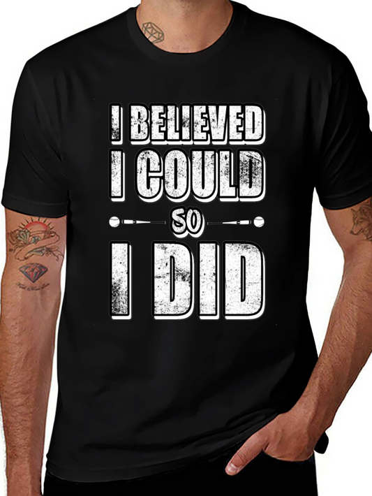 I Believed I Could So I Did Graphic T-Shirt