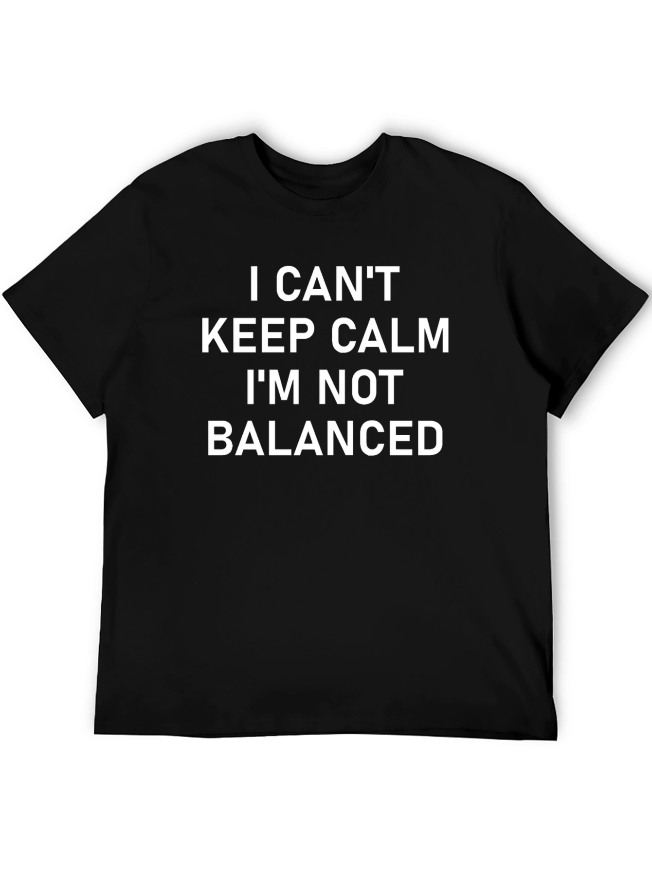 Humorous I Cant Keep Calm Graphic Tee