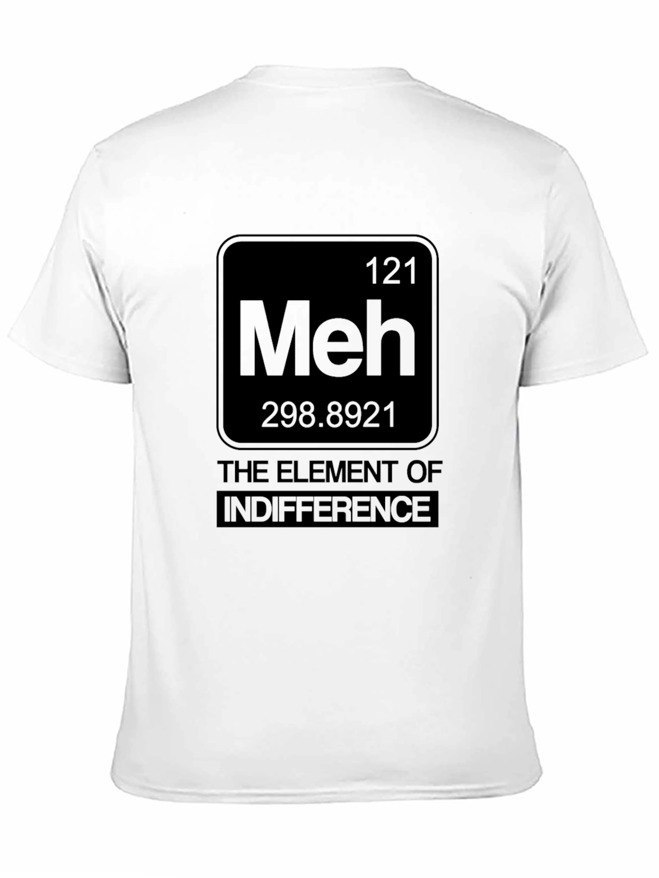 Meh Element T-Shirt - Indifference Tee