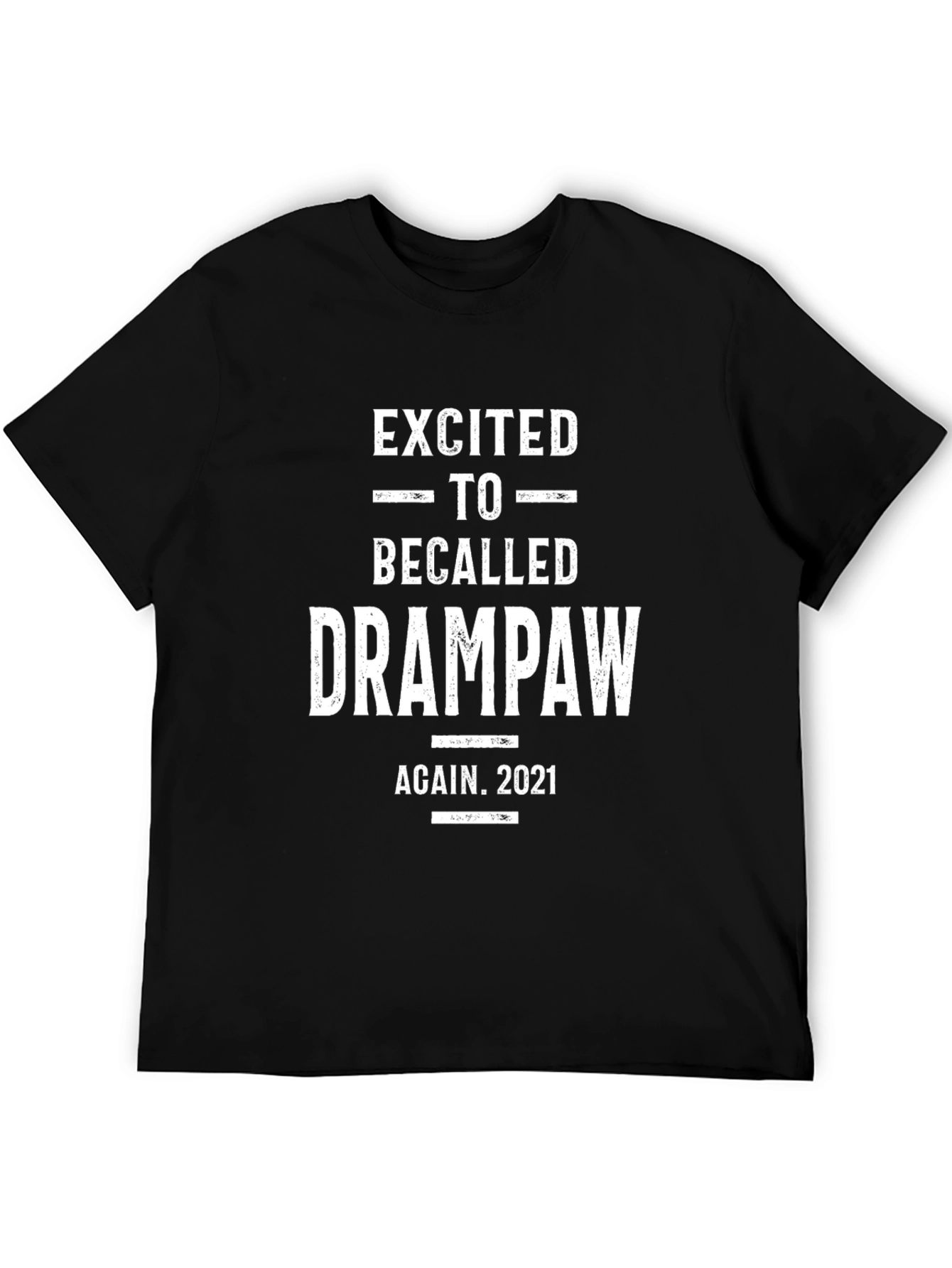 Excited to be Called Drampaw Again 2021 T-Shirt