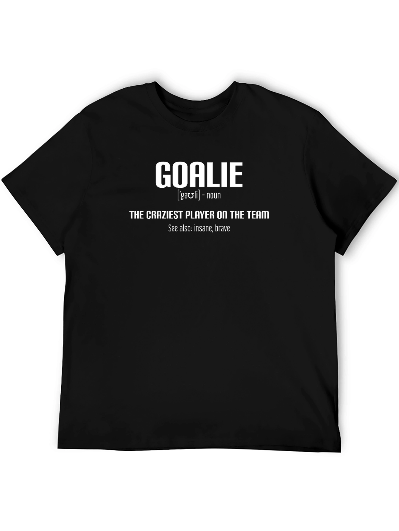 Goalie Definition Black T-Shirt