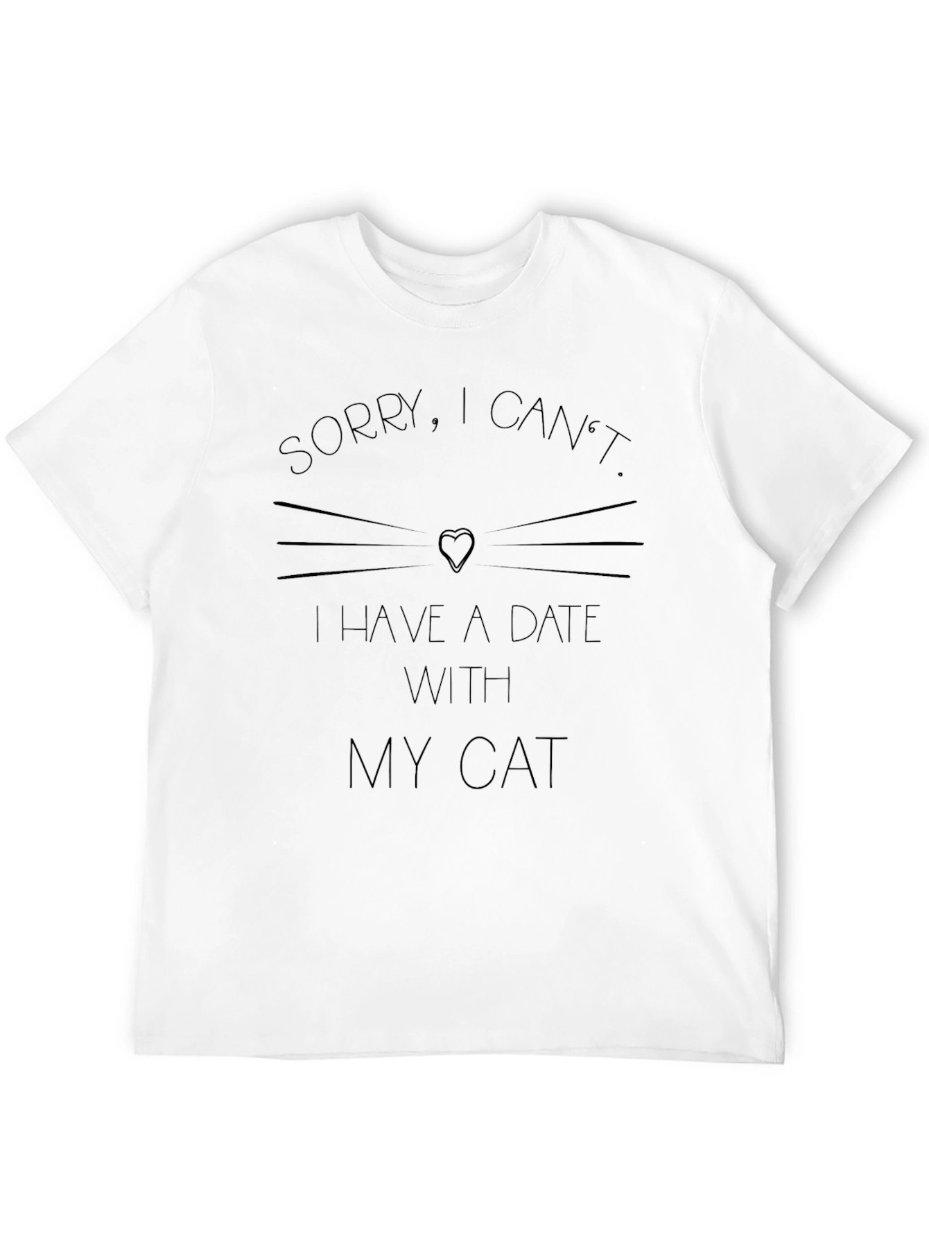 Sorry I Cant Date With My Cat T-Shirt