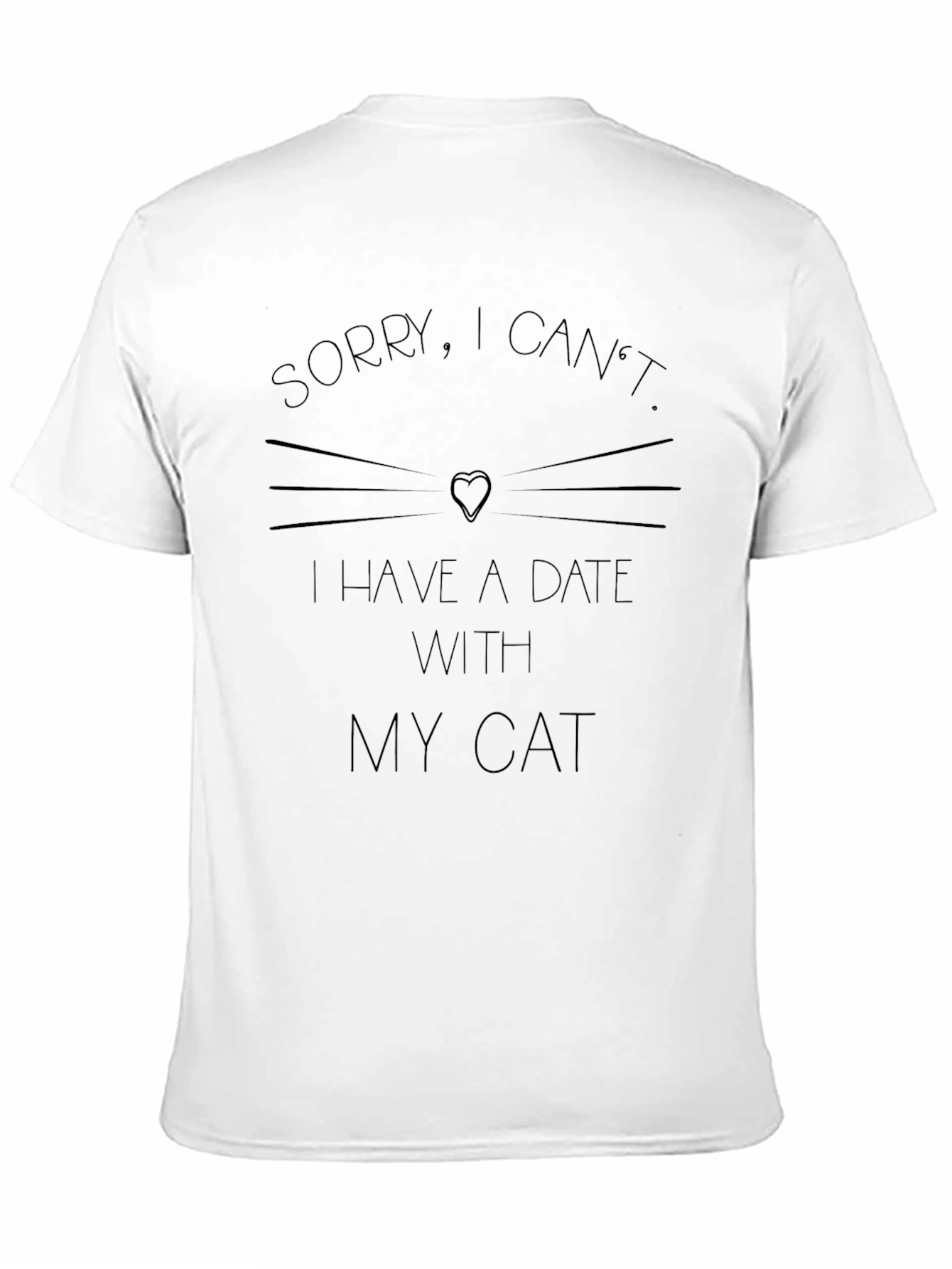 Sorry I Cant Date With My Cat T-Shirt