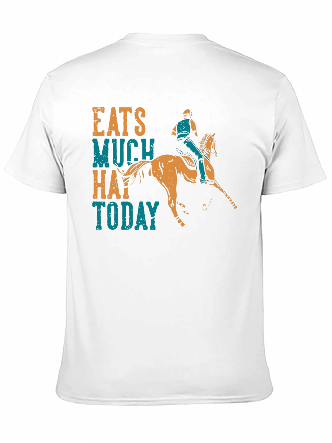 Eats Much Hay Today Horse Rider T-Shirt