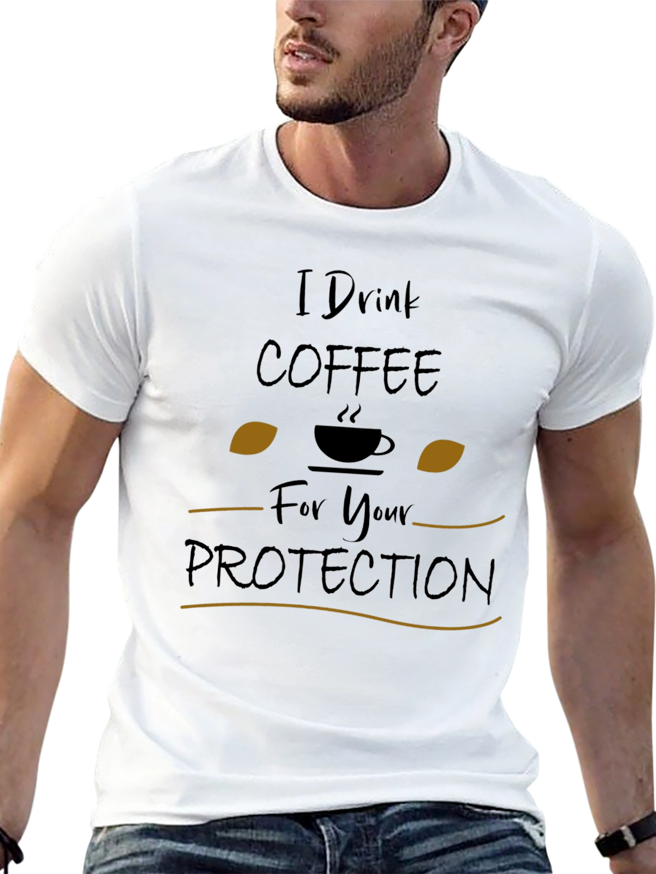 I Drink Coffee for Your Protection Graphic Tee