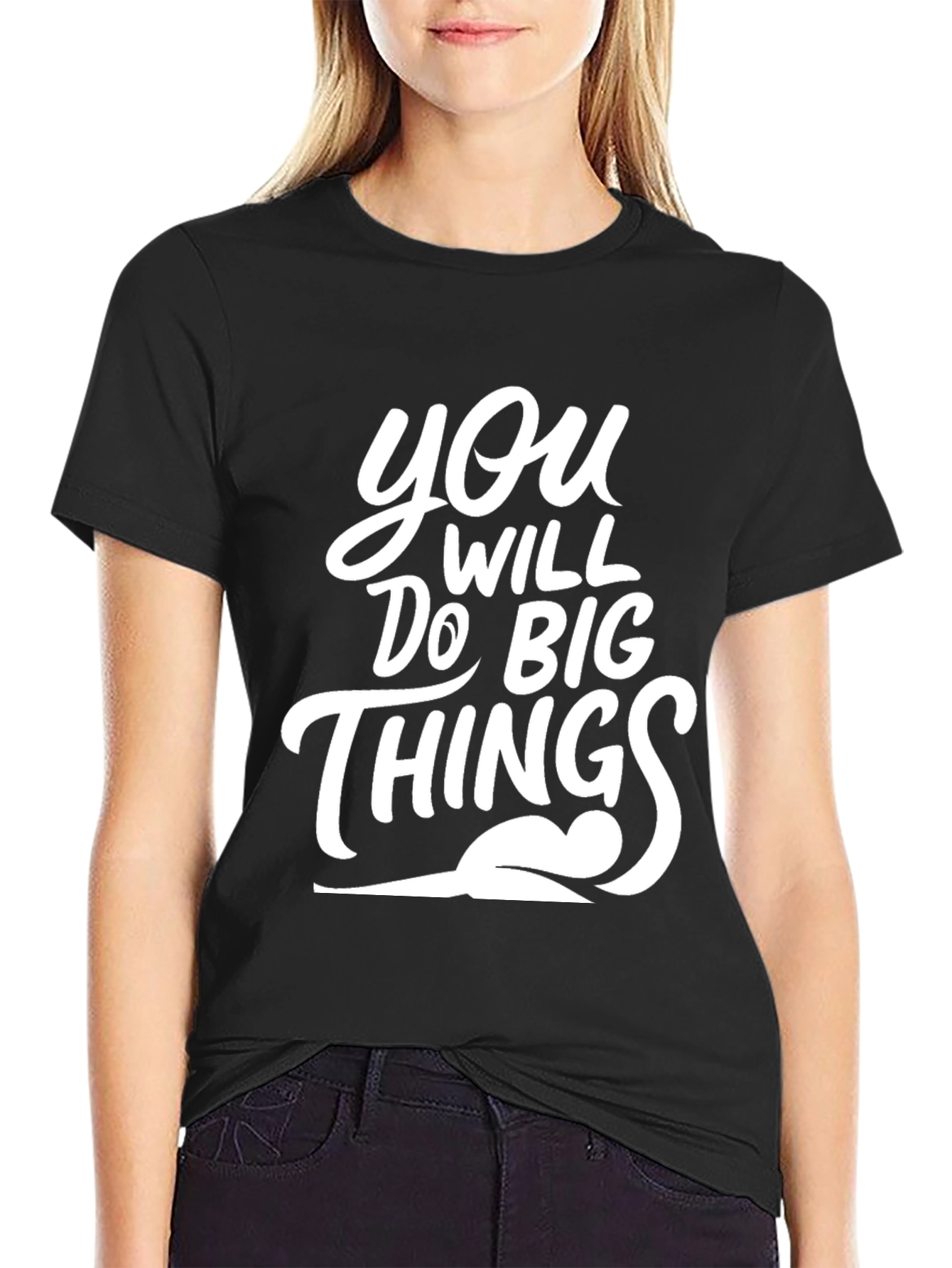 Motivational You Will Do Big Things Black T-Shirt