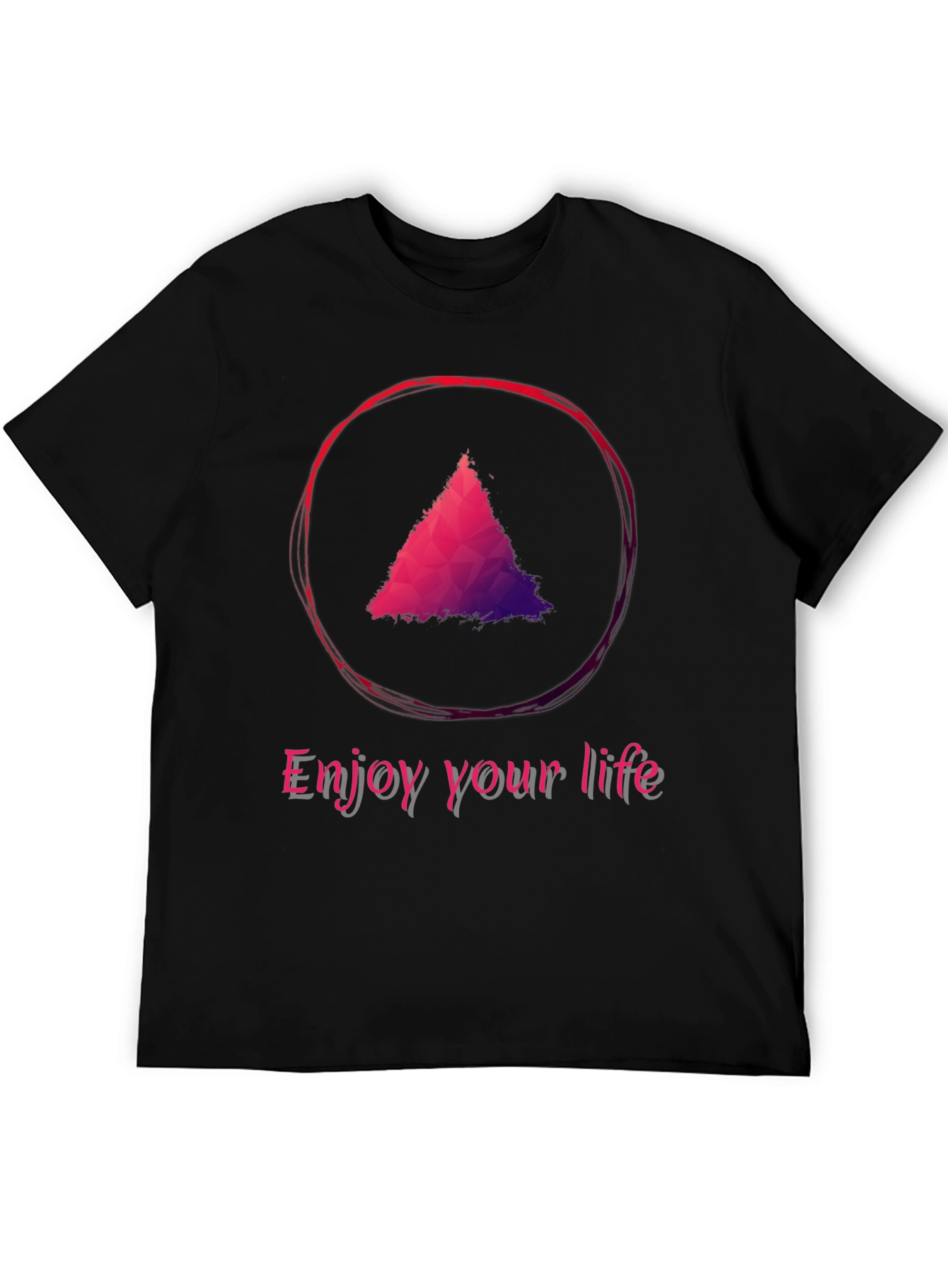 Enjoy Your Life T-Shirt - Triangle Design