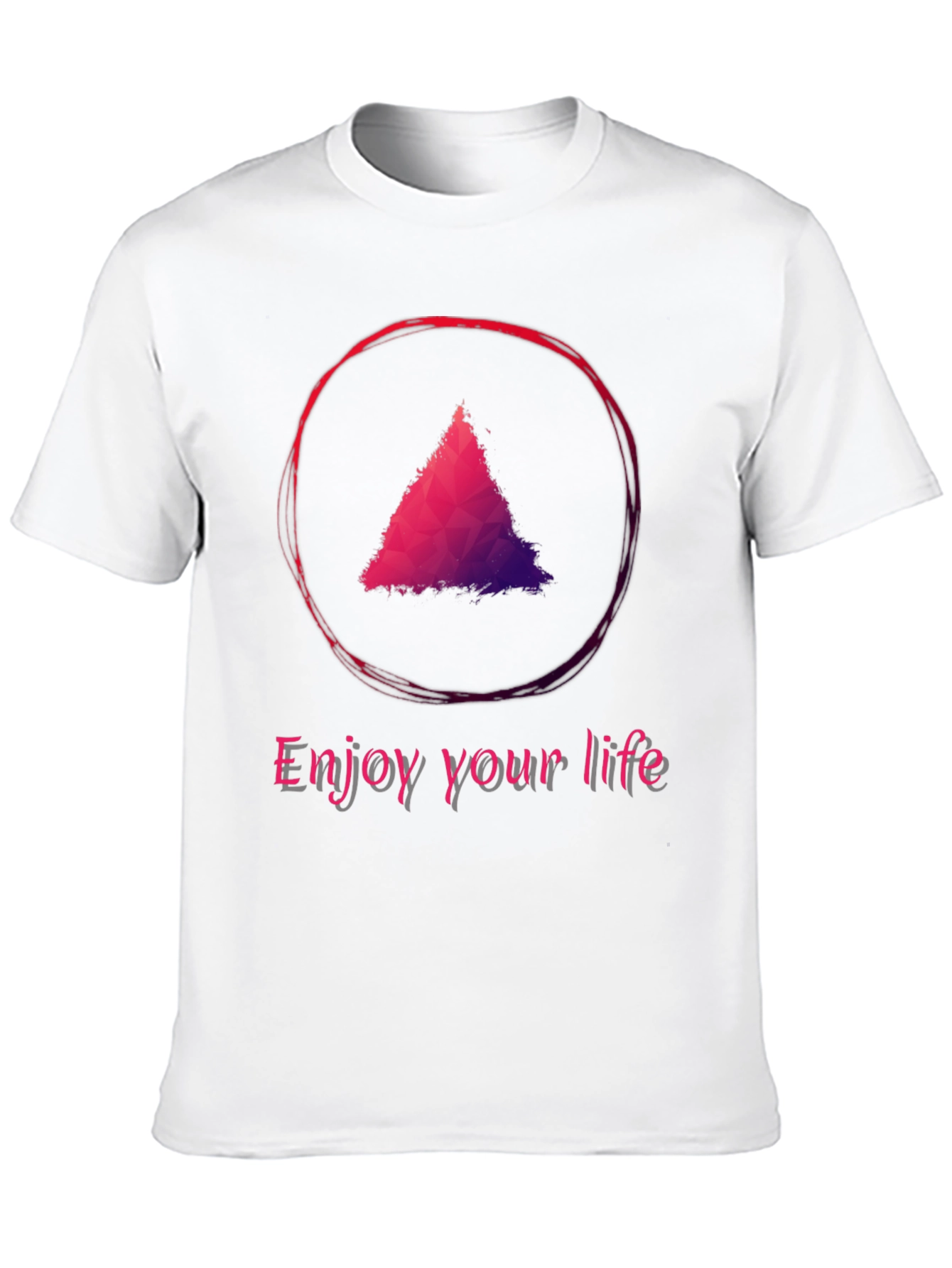 Enjoy Your Life T-Shirt - Triangle Design