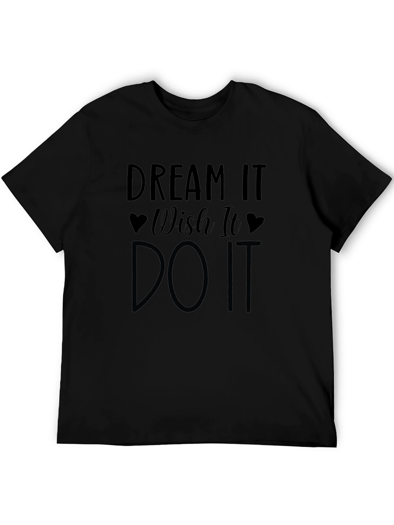 Dream Wish Do Black T-Shirt Motivational Graphic Tee