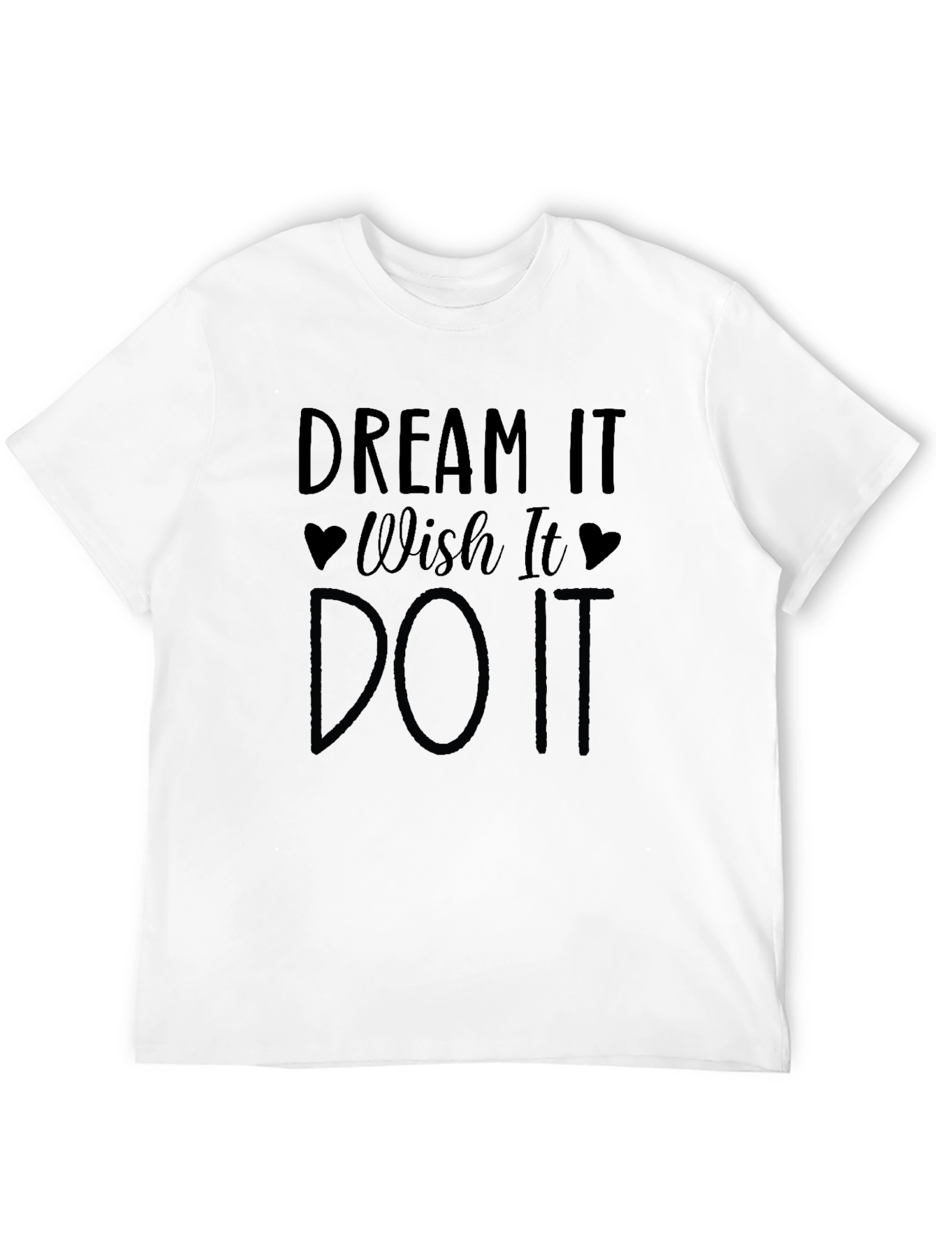 Dream Wish Do Black T-Shirt Motivational Graphic Tee