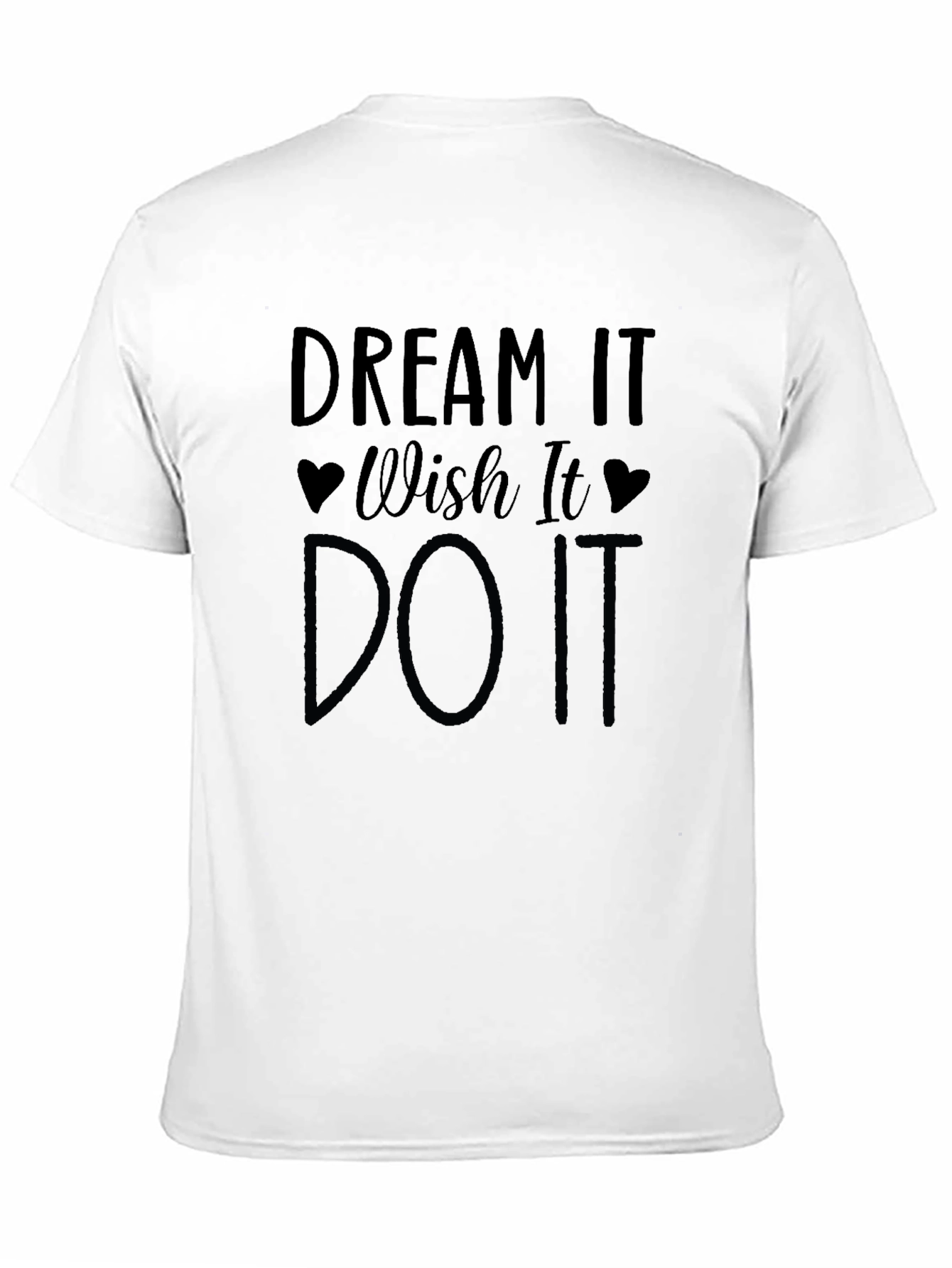 Dream Wish Do Black T-Shirt Motivational Graphic Tee