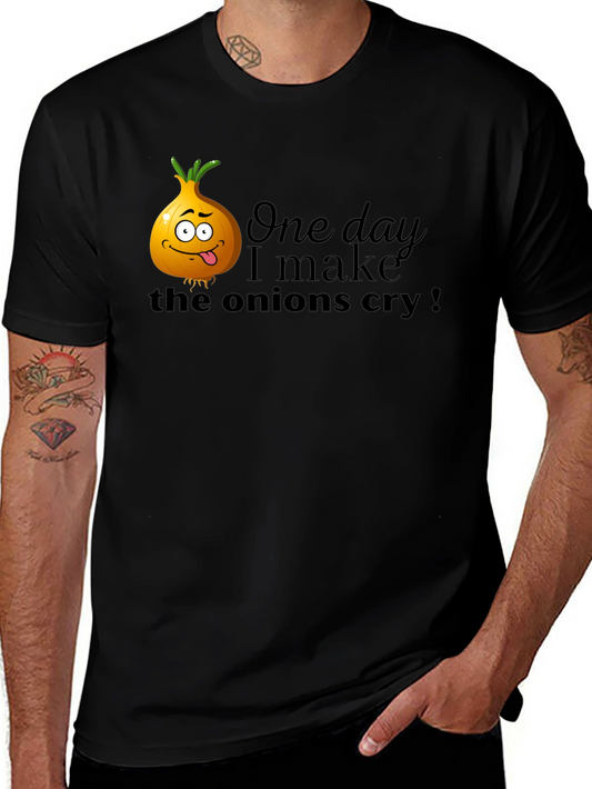 Funny Onion T-Shirt - One Day I Make The Onions Cry!