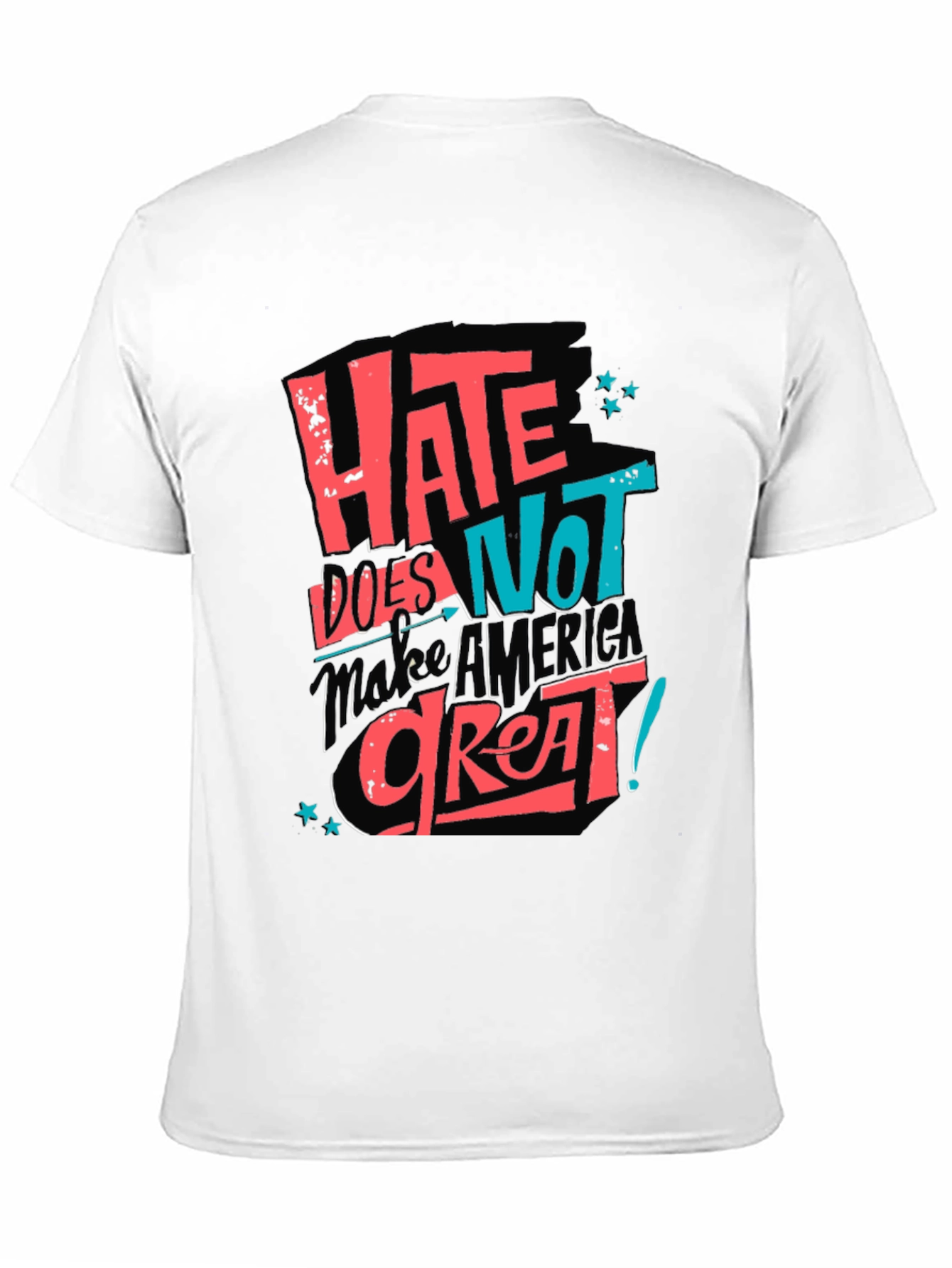 Hate Does Not Make America Great T-Shirt