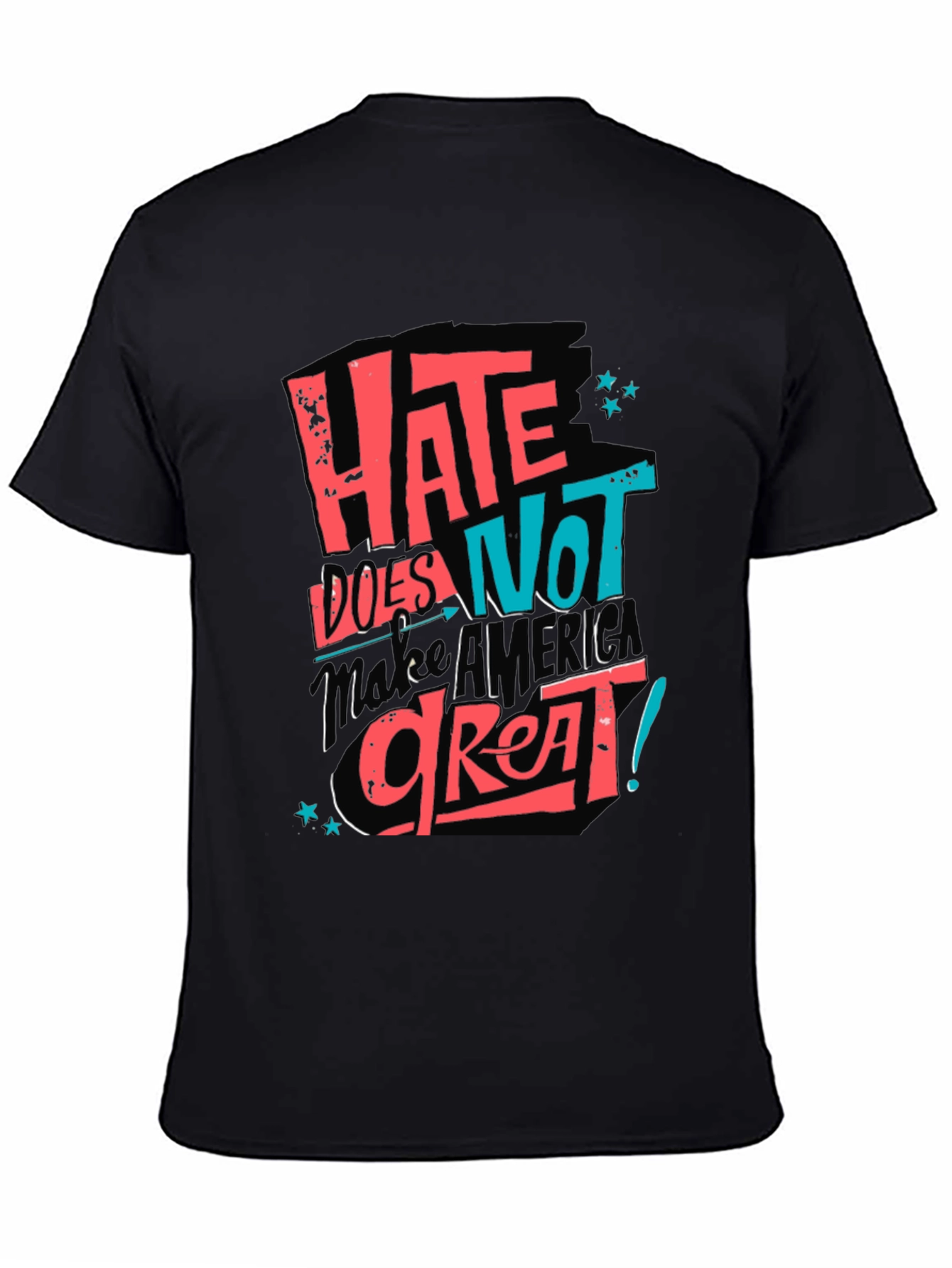 Hate Does Not Make America Great T-Shirt
