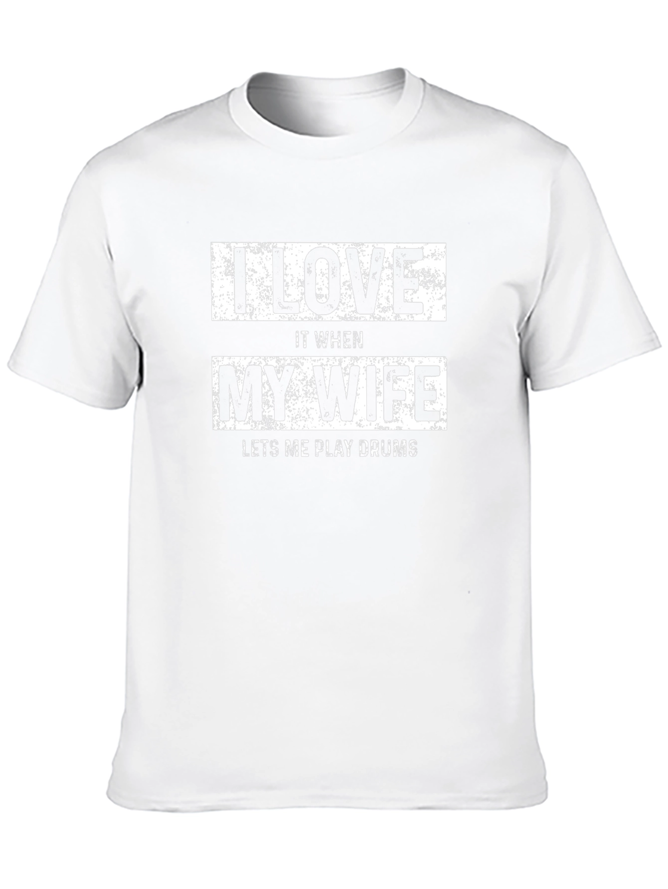 I Love My Wife Drummer Tee