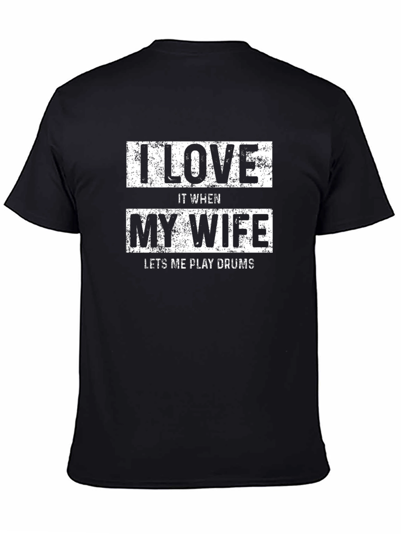 I Love My Wife Drummer Tee