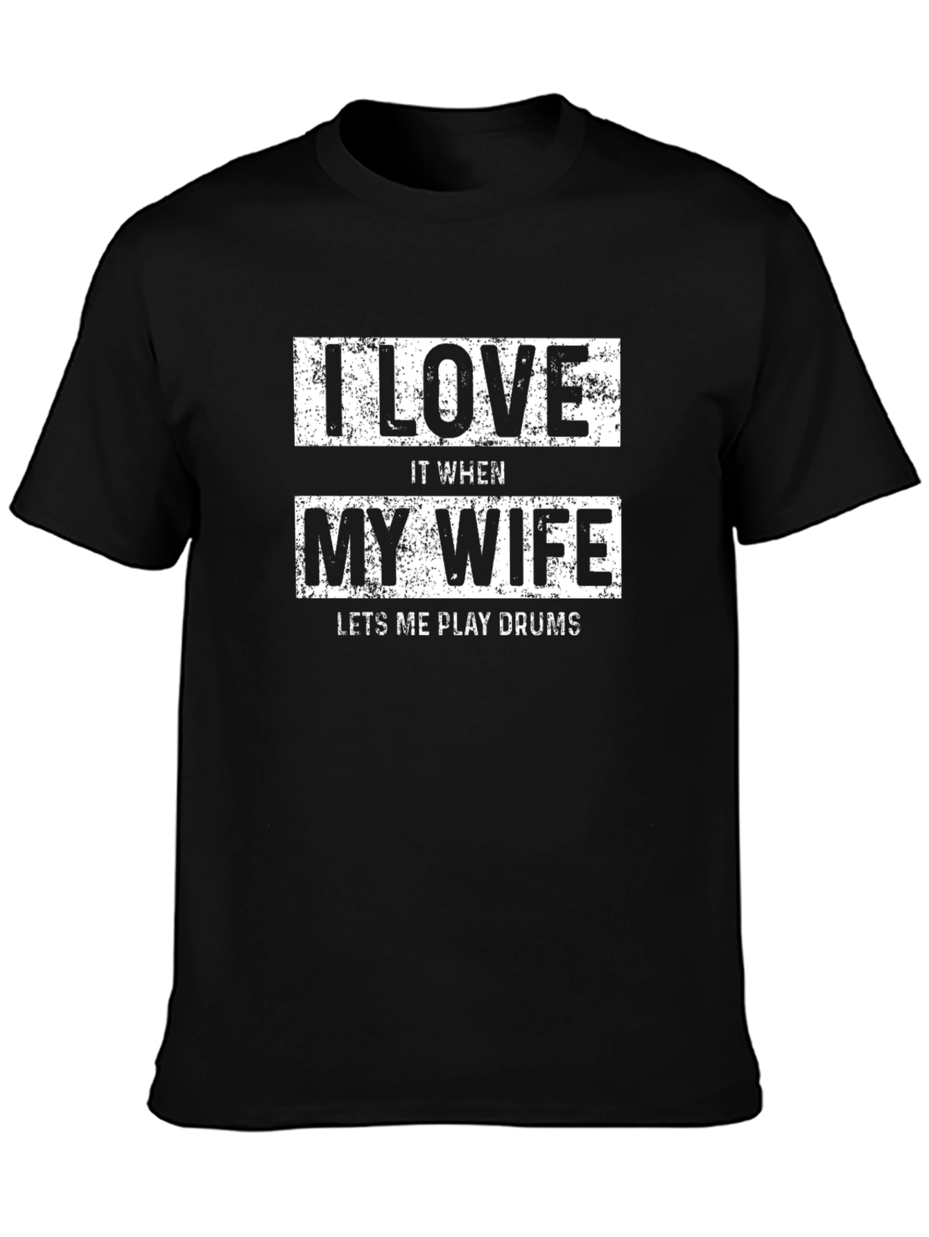 I Love My Wife Drummer Tee