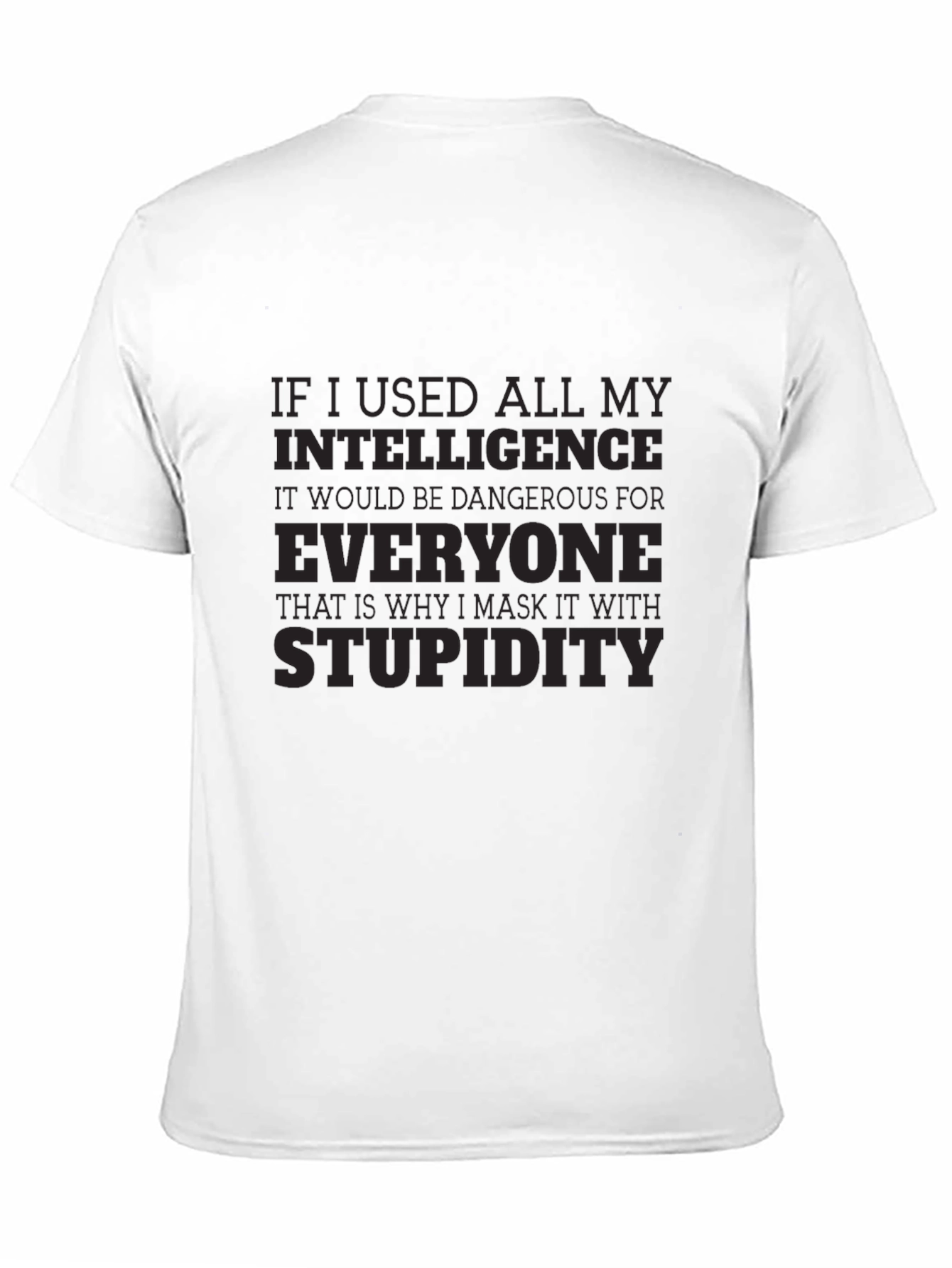 Intelligent Stupidity Graphic Tee - Sarcastic Mens T-Shirt