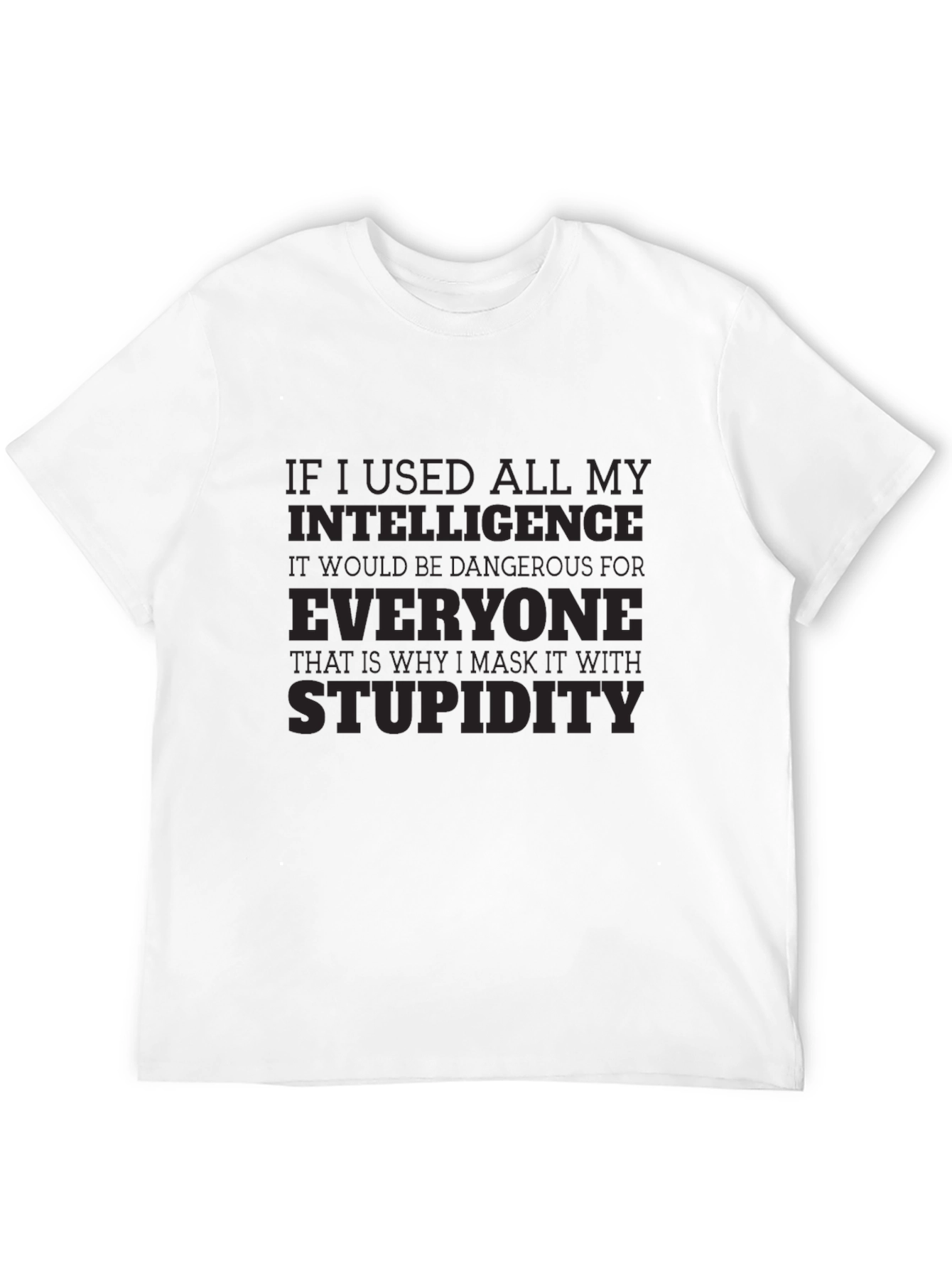 Intelligent Stupidity Graphic Tee - Sarcastic Mens T-Shirt