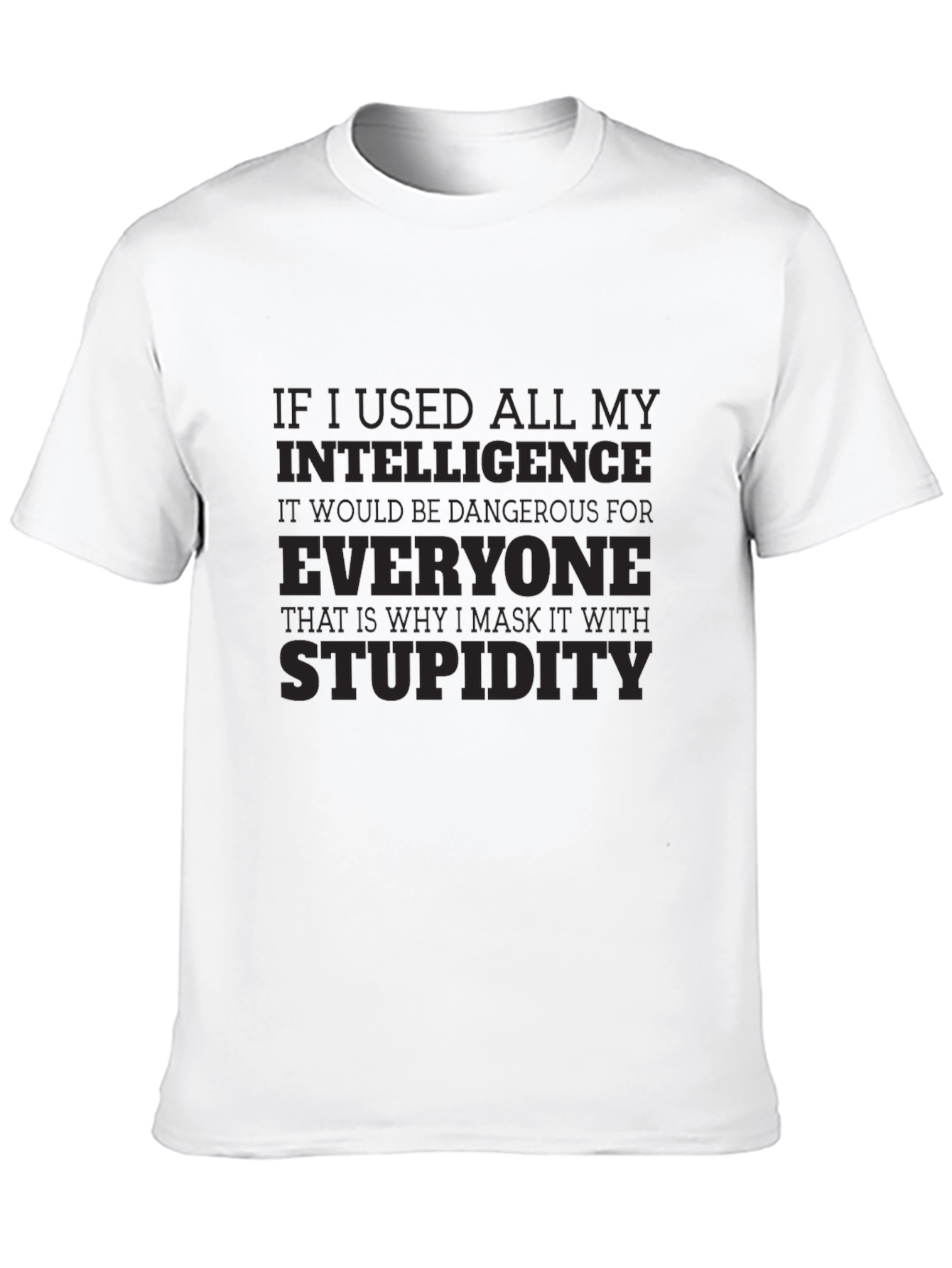 Intelligent Stupidity Graphic Tee - Sarcastic Mens T-Shirt