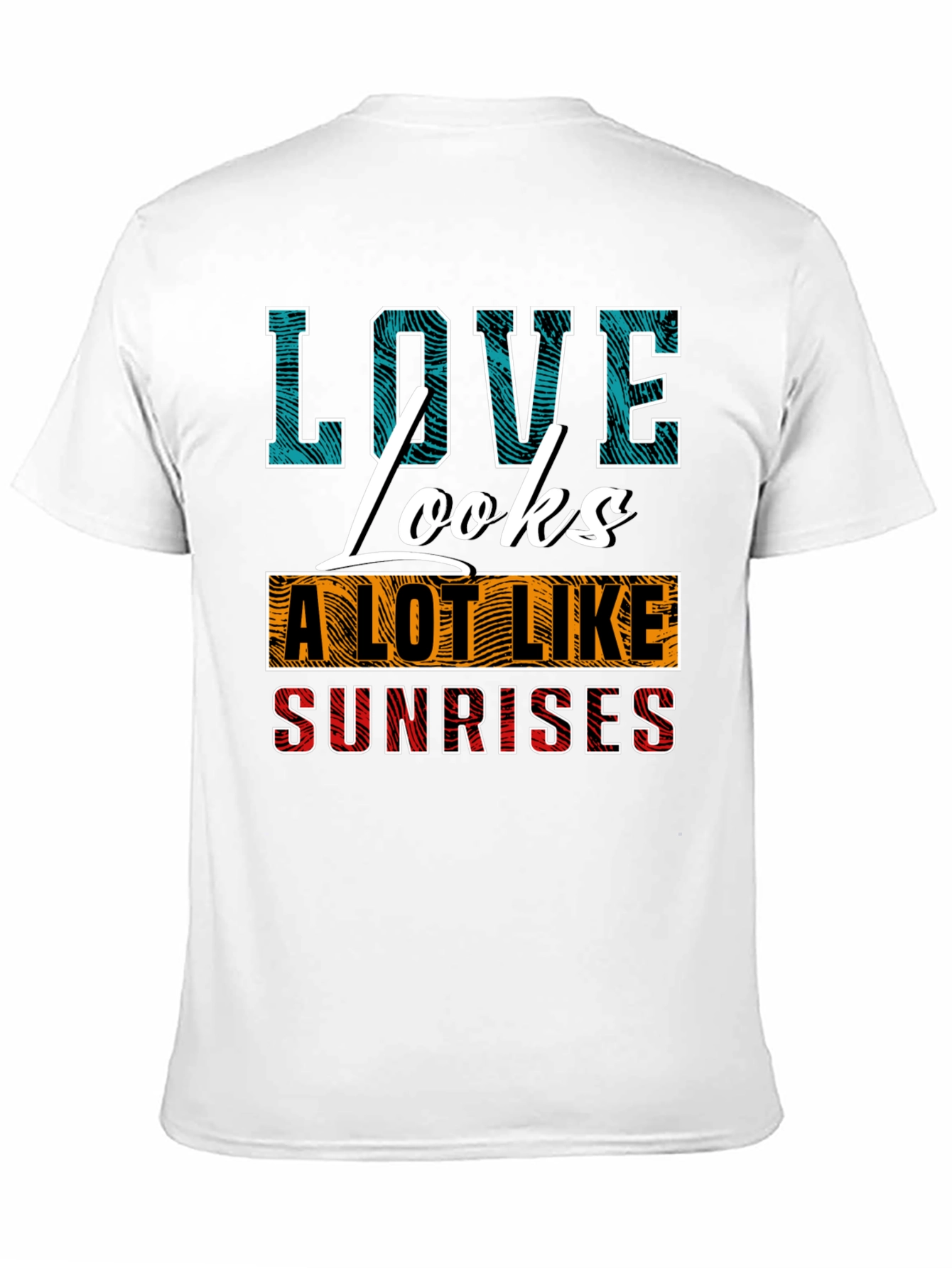 Love Looks Like Sunrises Graphic T-Shirt