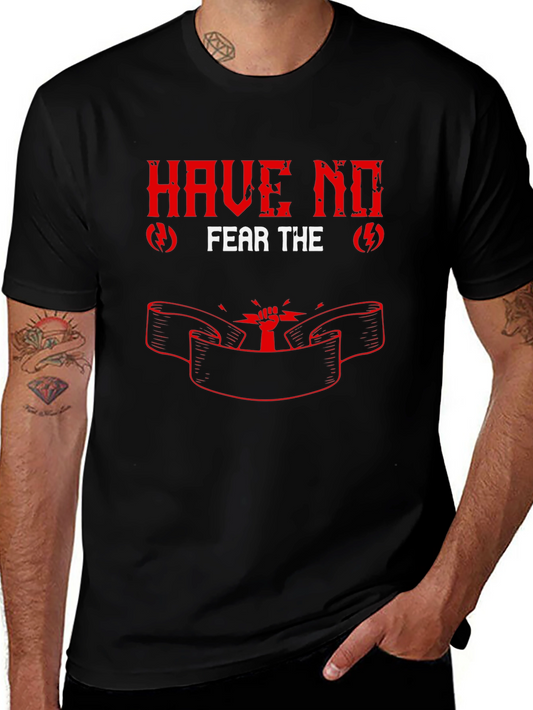 Have No Fear Graphic T-Shirt