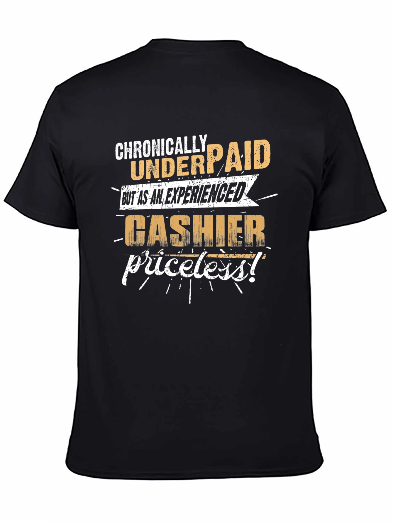 Chronically Underpaid Cashier Graphic T-Shirt