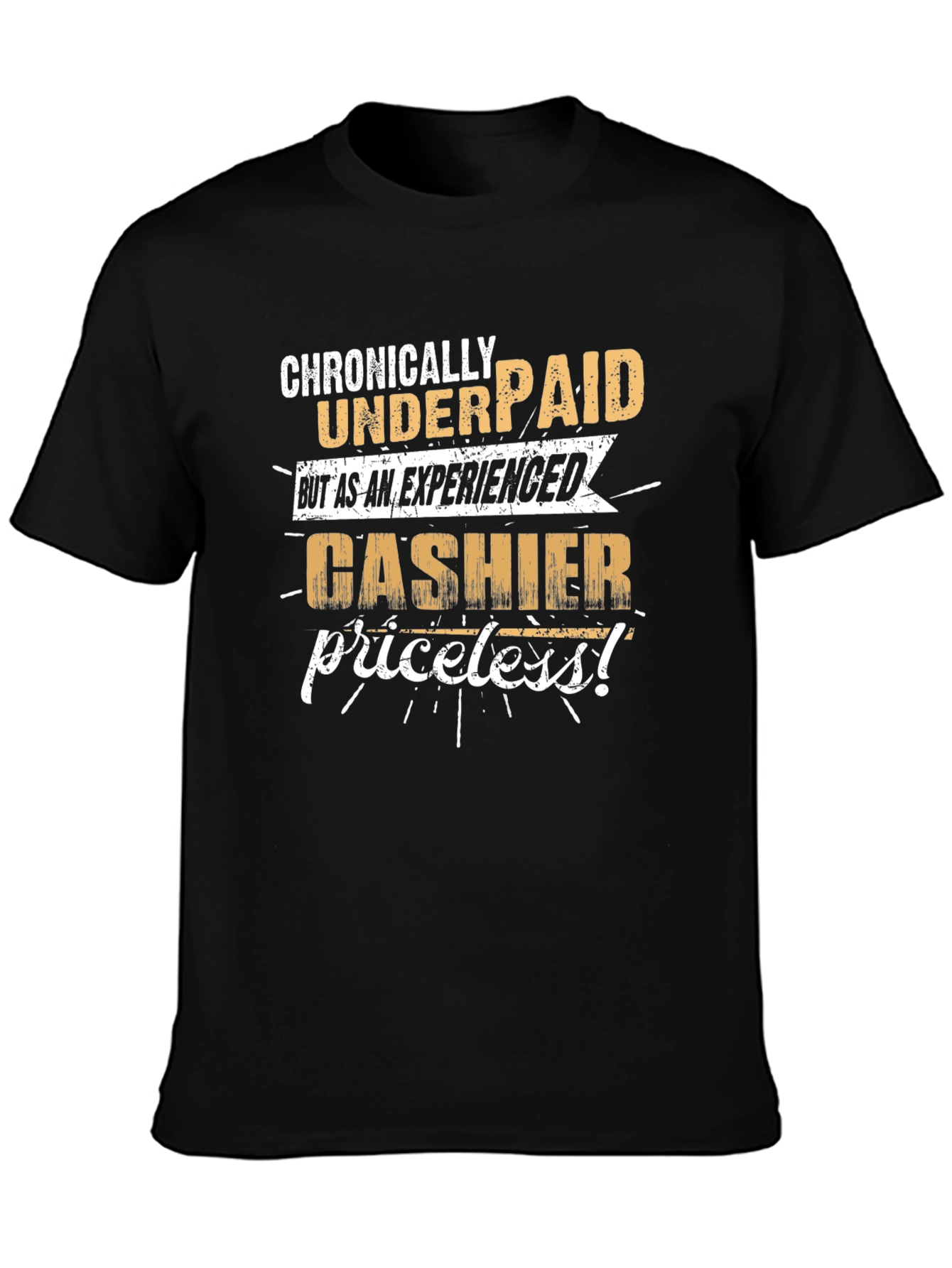 Chronically Underpaid Cashier Graphic T-Shirt