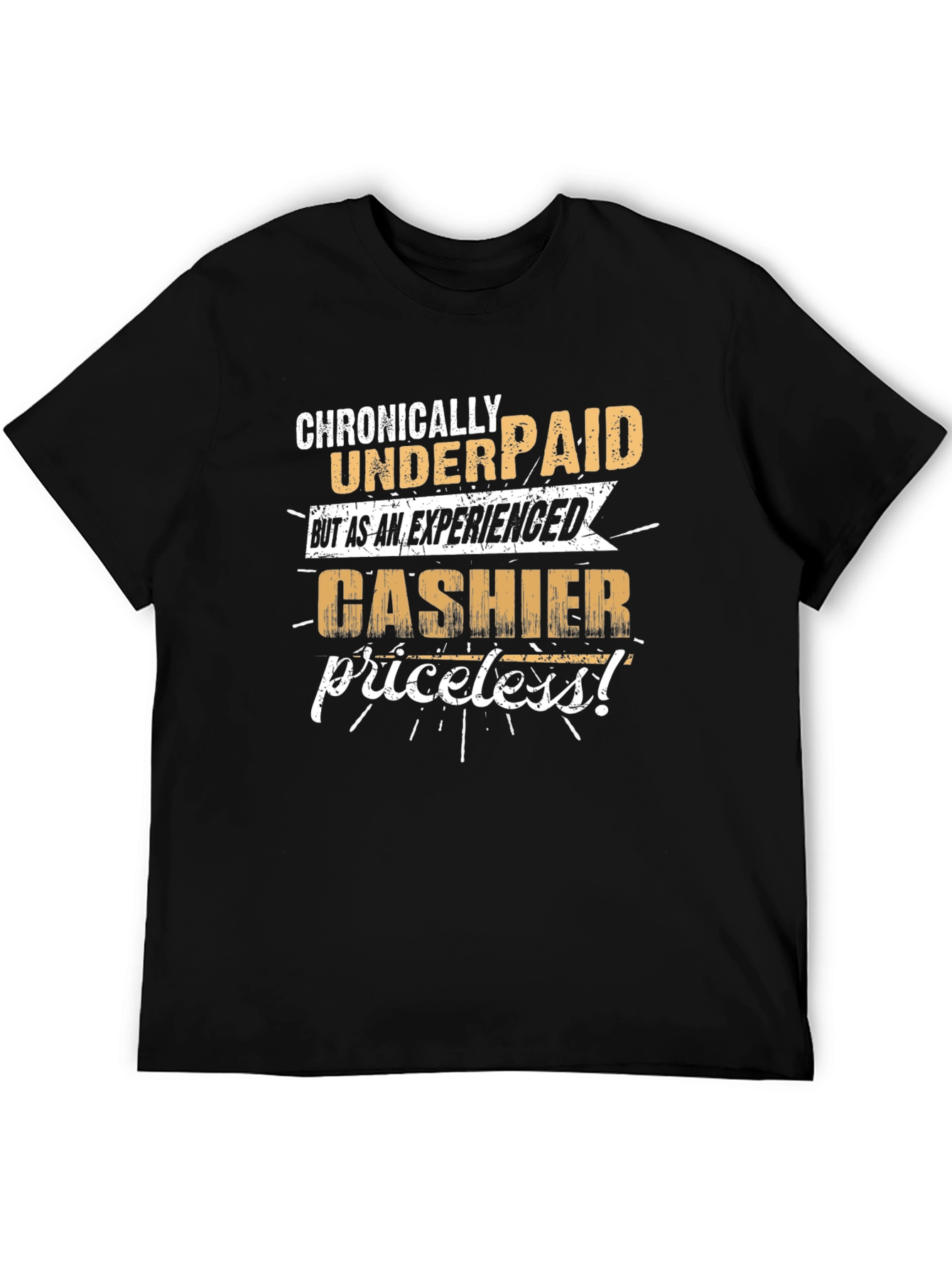 Chronically Underpaid Cashier Graphic T-Shirt