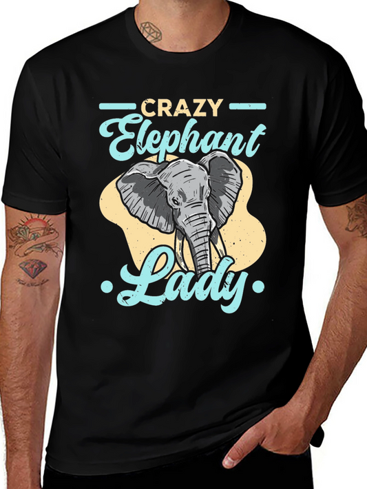 Crazy Elephant Lady Graphic Tee - Fun Animal Lover Shirt