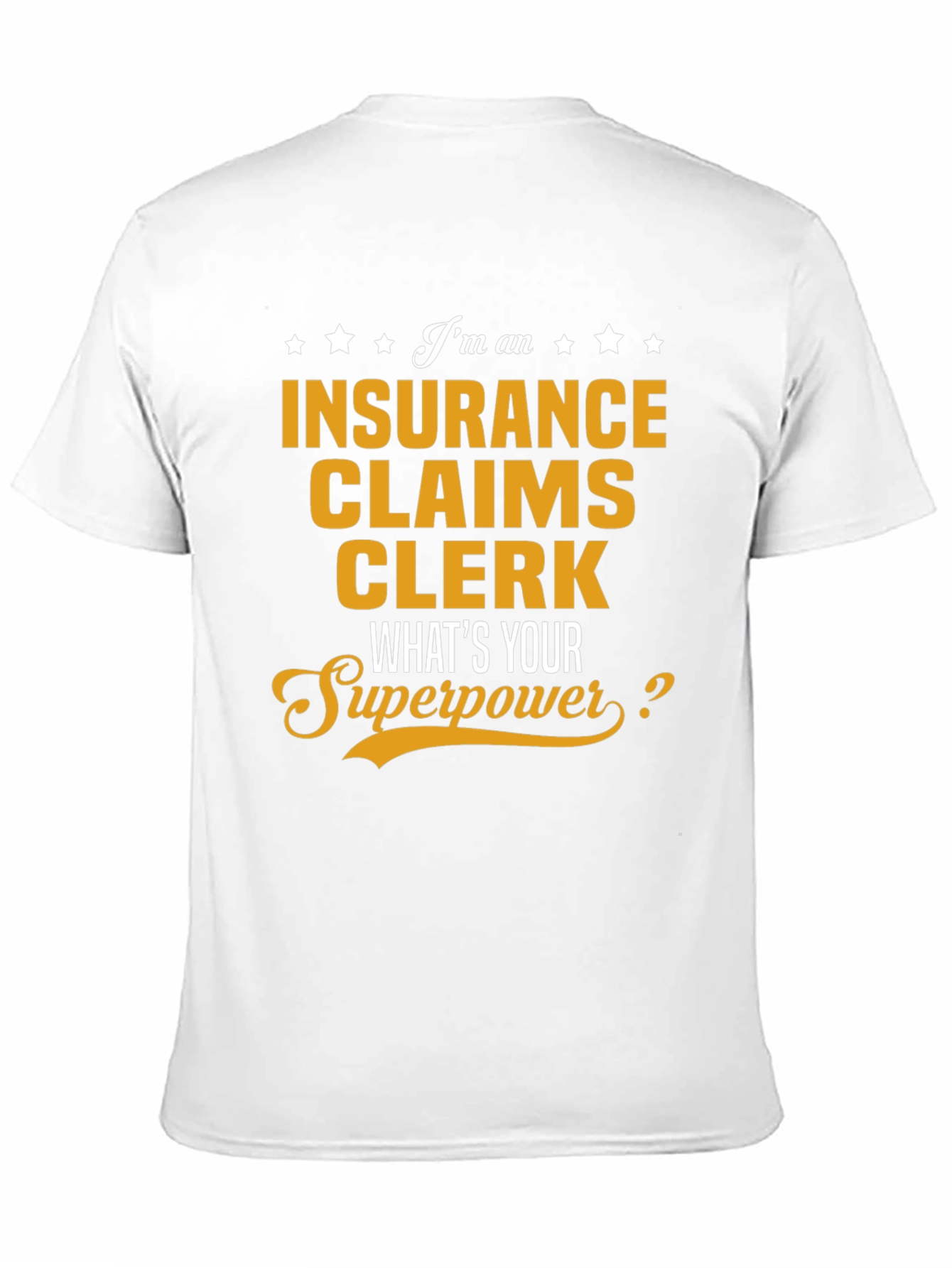 Insurance Claims Clerk Superpower T-Shirt