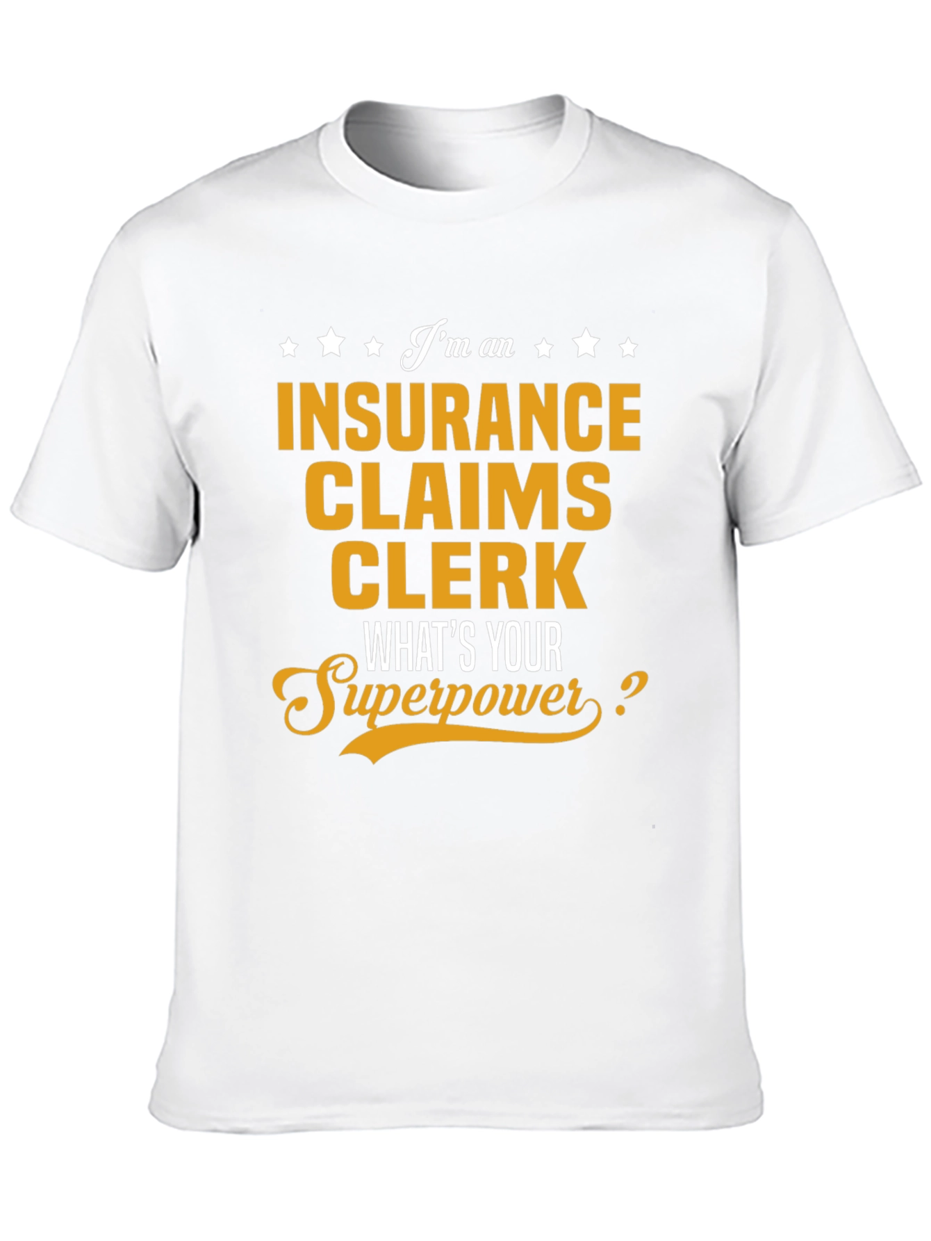 Insurance Claims Clerk Superpower T-Shirt