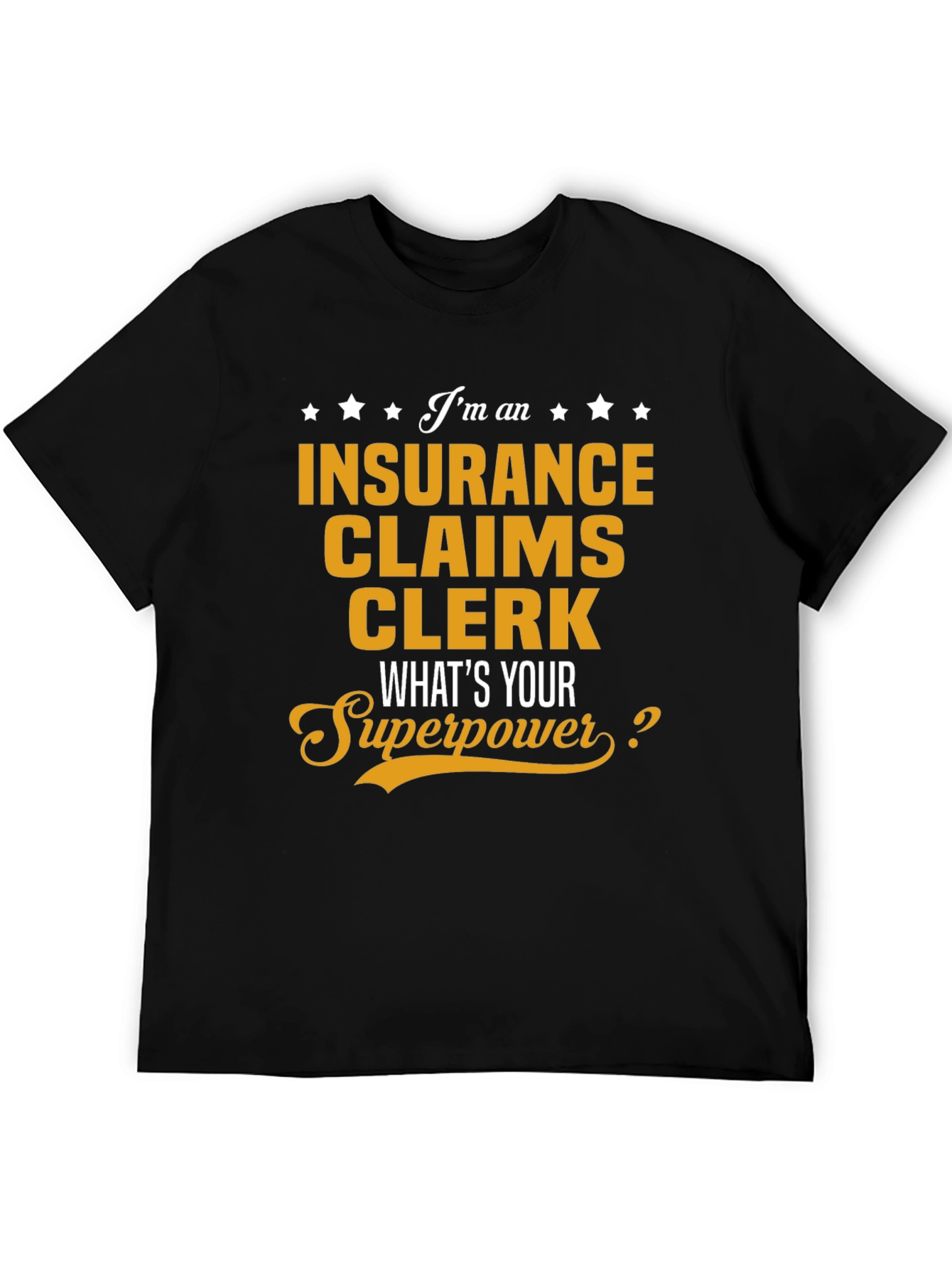 Insurance Claims Clerk Superpower T-Shirt