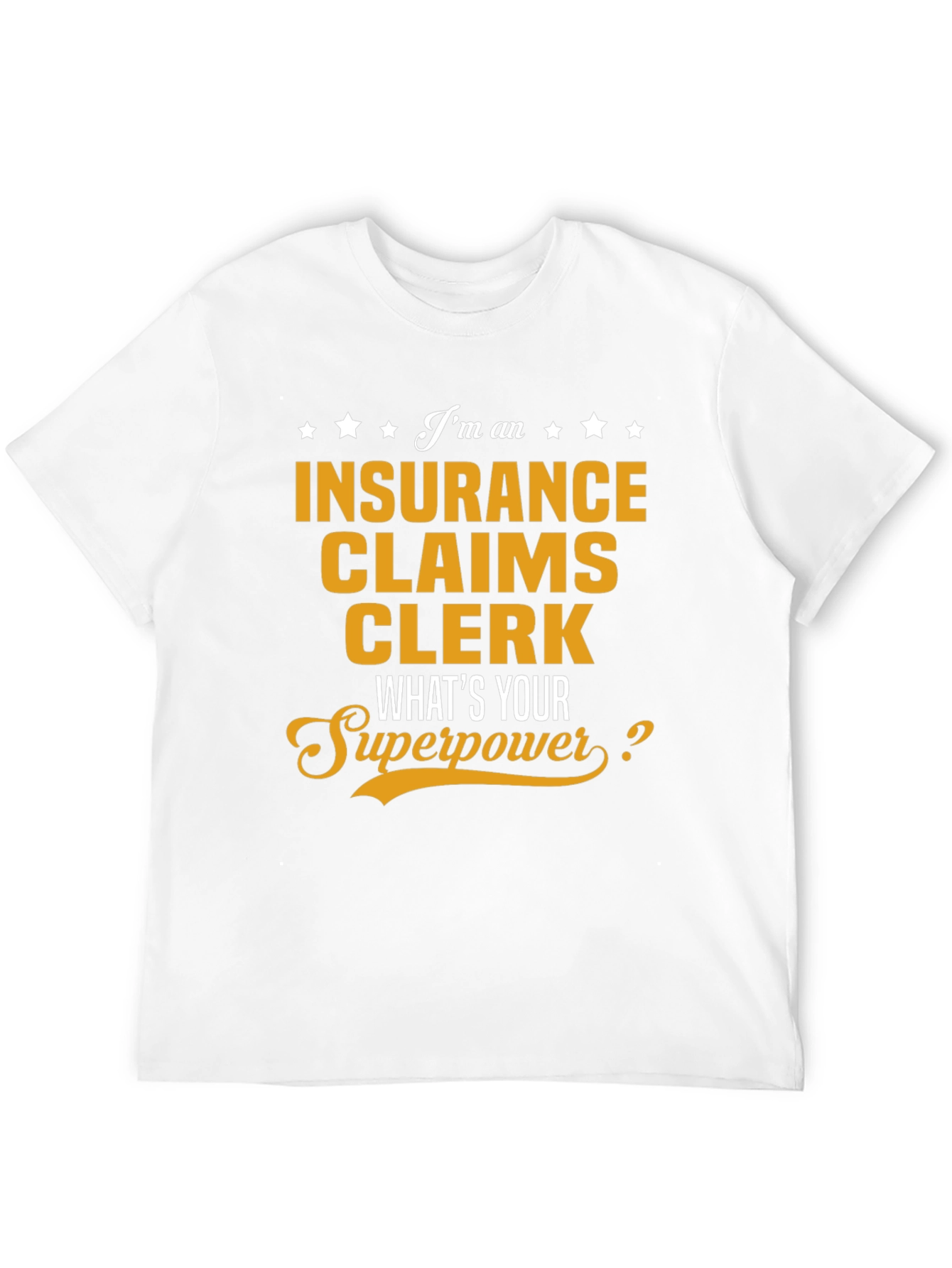 Insurance Claims Clerk Superpower T-Shirt