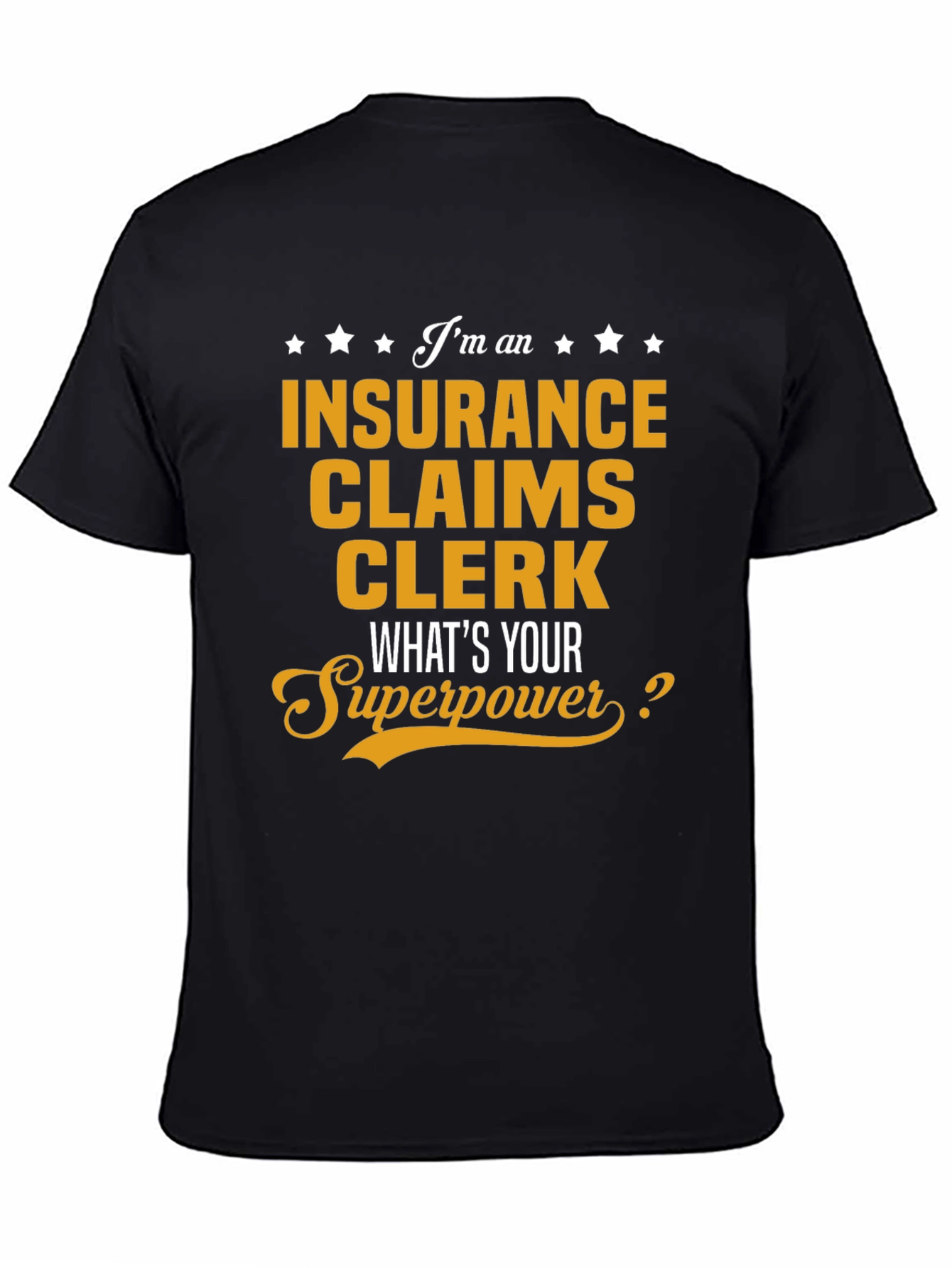 Insurance Claims Clerk Superpower T-Shirt
