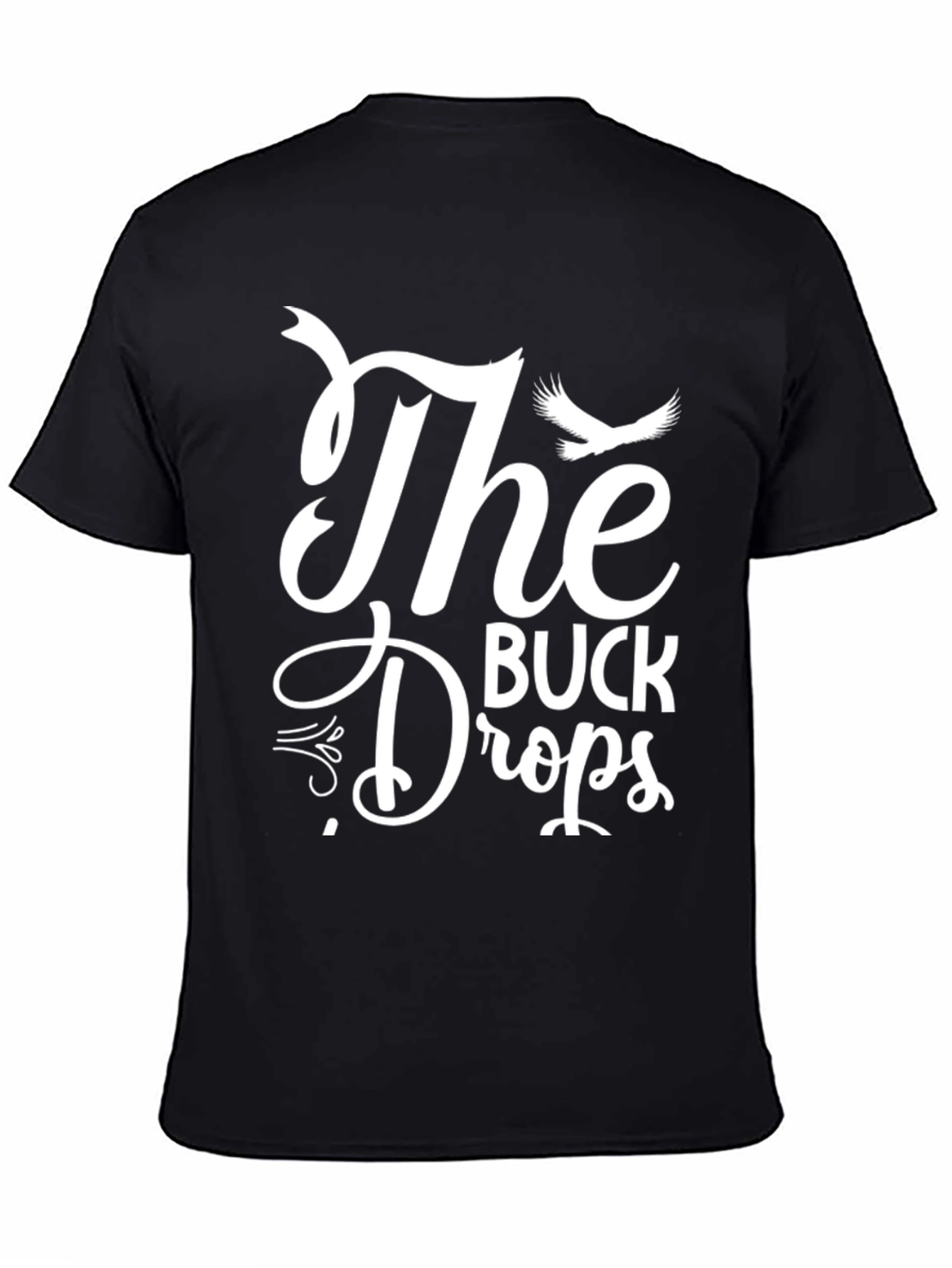 The Buck Drops Graphic Tee - Black Cotton T-Shirt