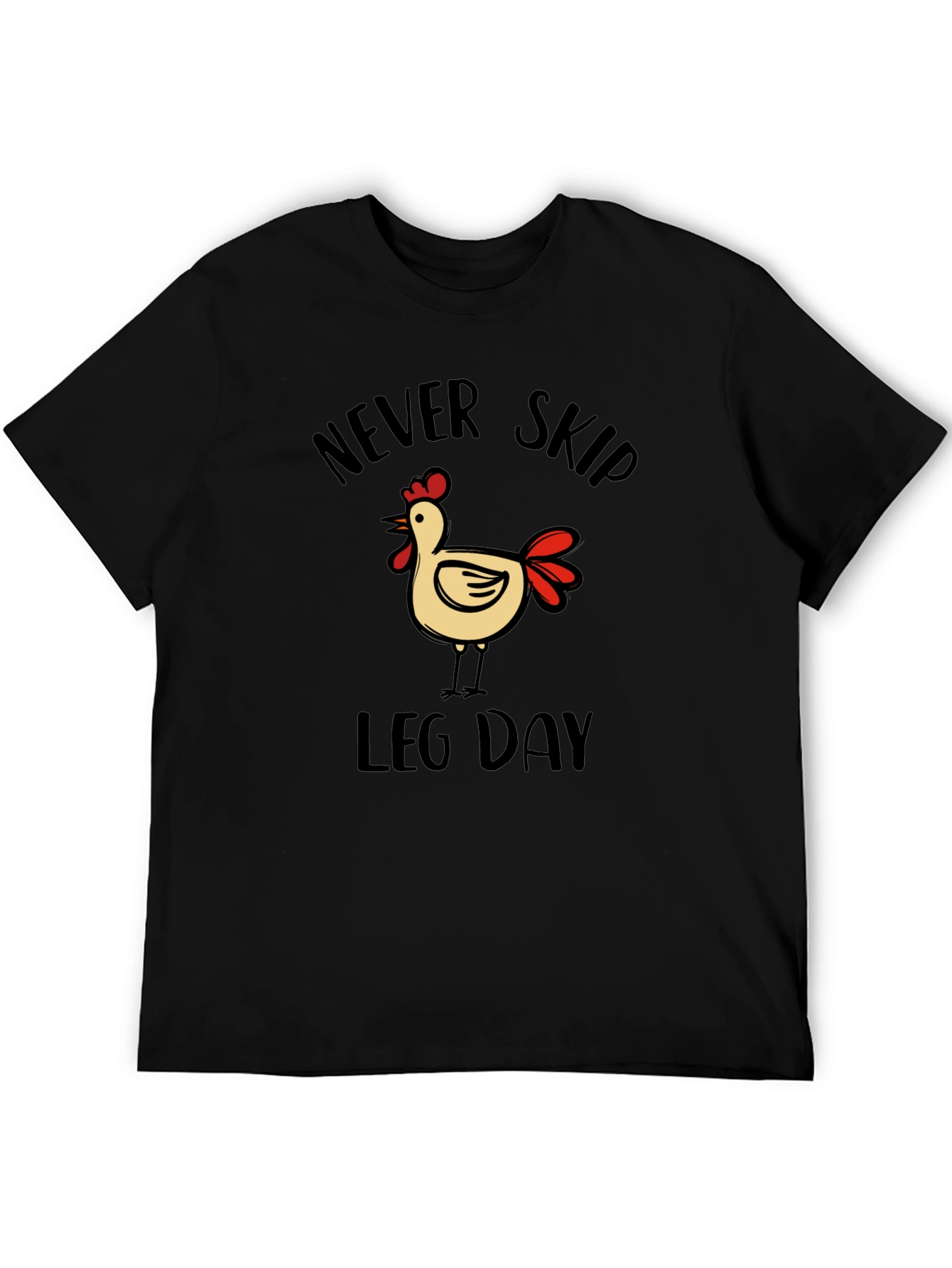 Never Skip Leg Day Chicken Graphic T-Shirt