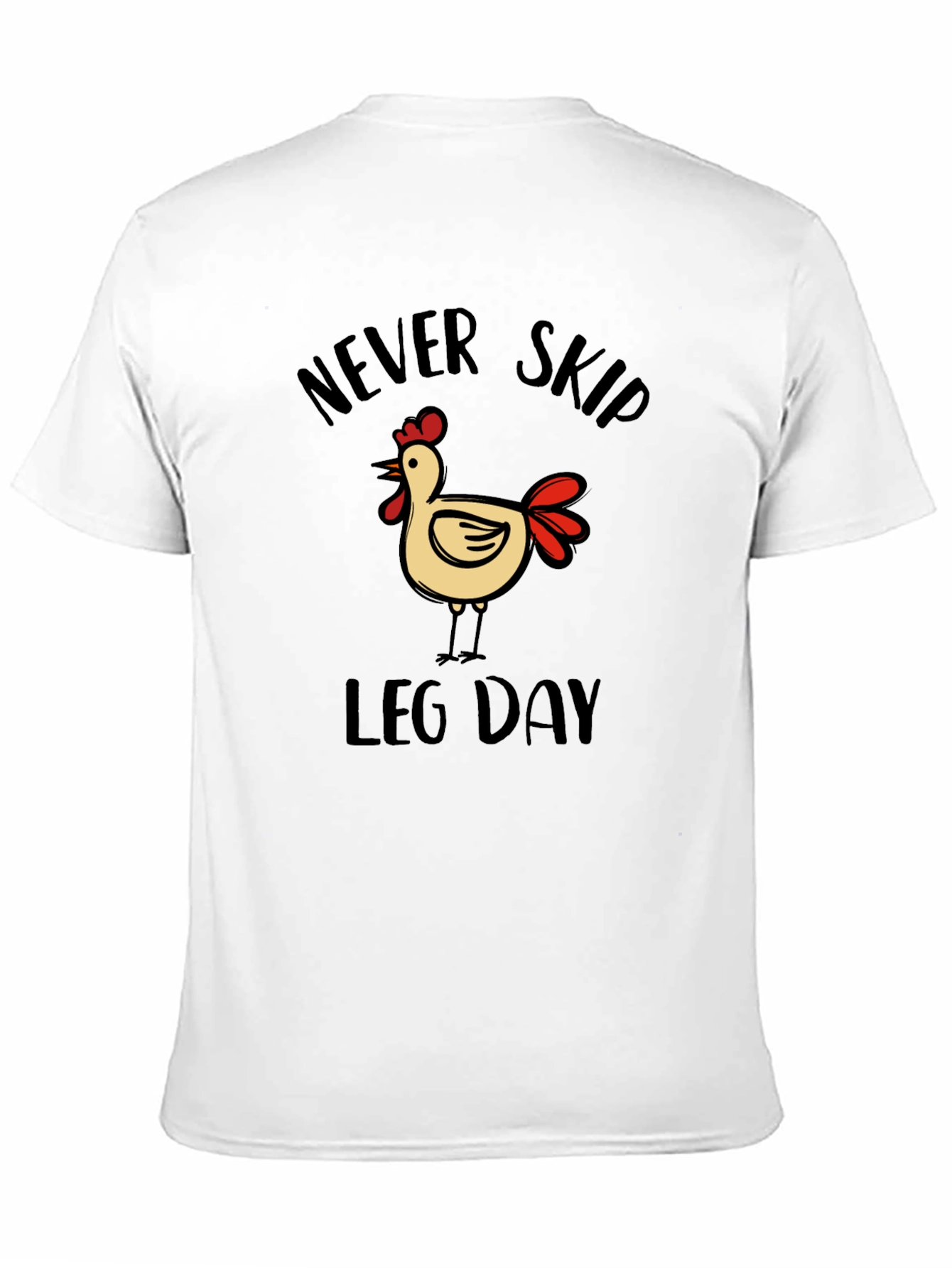 Never Skip Leg Day Chicken Graphic T-Shirt