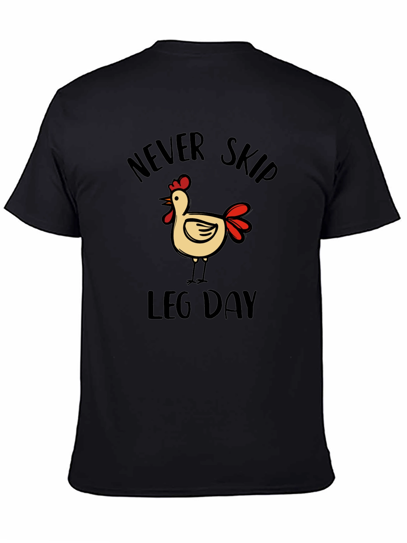 Never Skip Leg Day Chicken Graphic T-Shirt