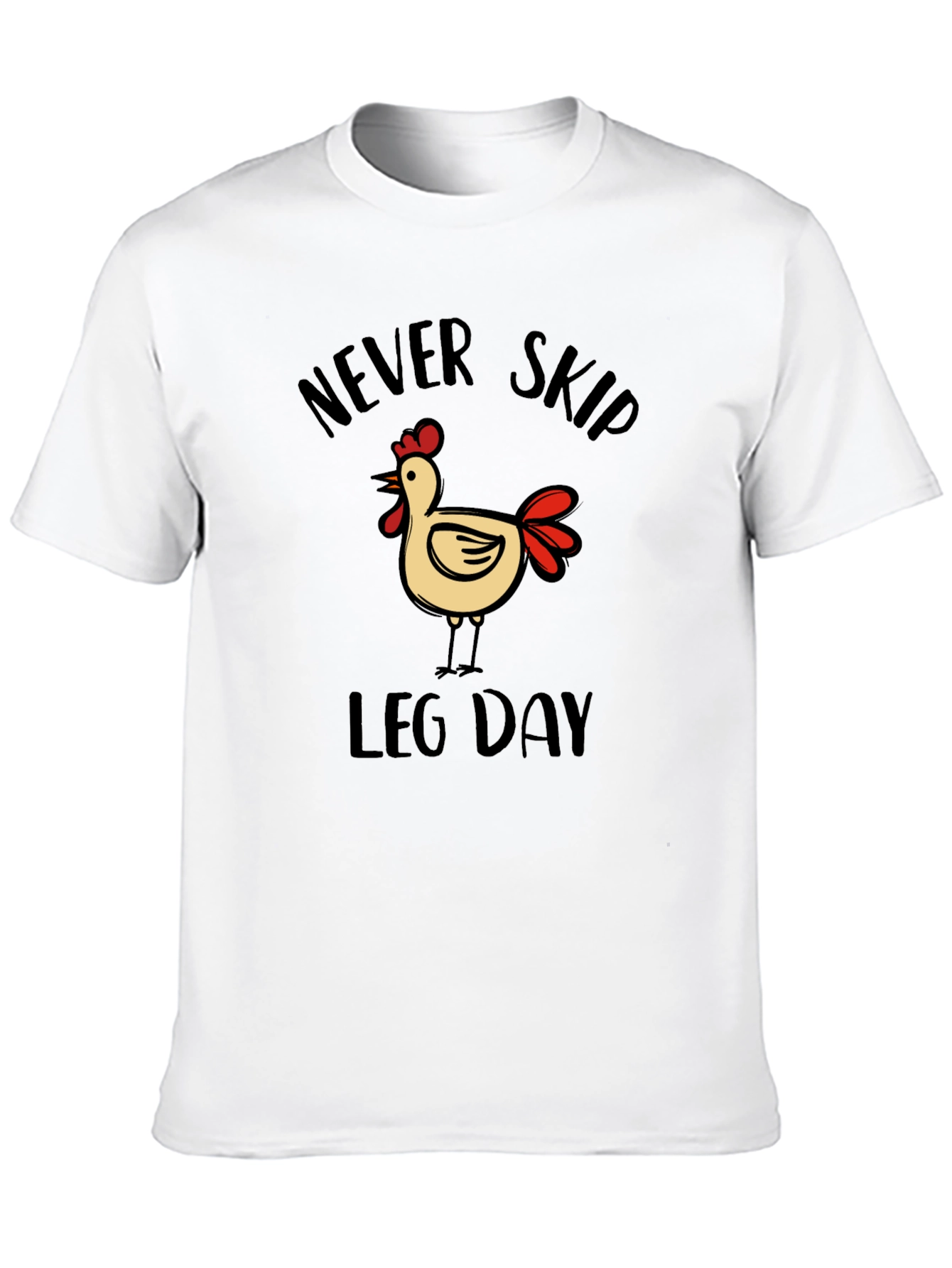 Never Skip Leg Day Chicken Graphic T-Shirt