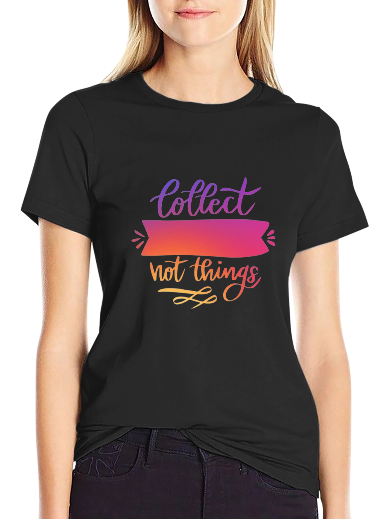 Collect Not Things Graphic T-Shirt