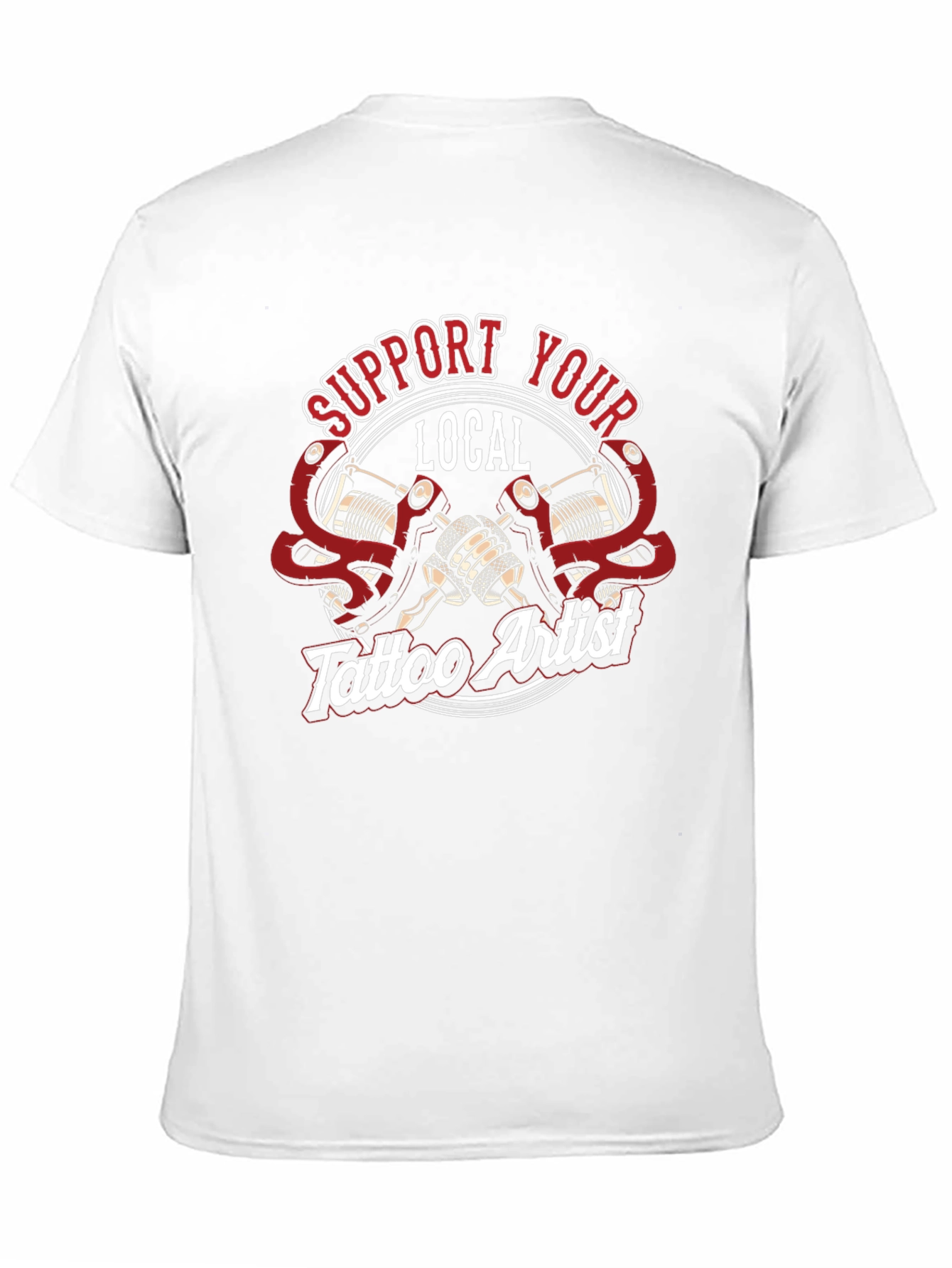 Support Your Local Tattoo Artist Graphic T-Shirt