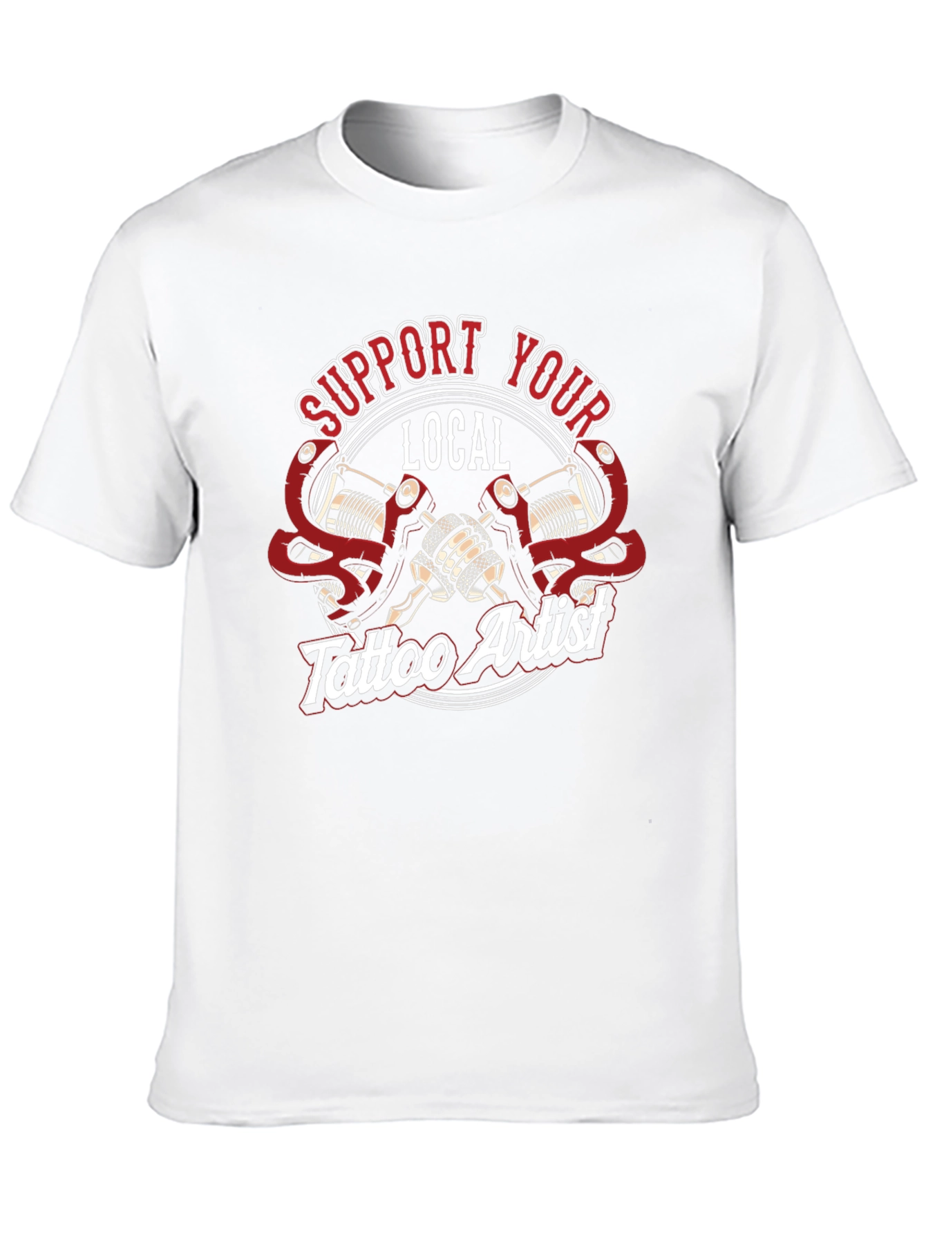 Support Your Local Tattoo Artist Graphic T-Shirt
