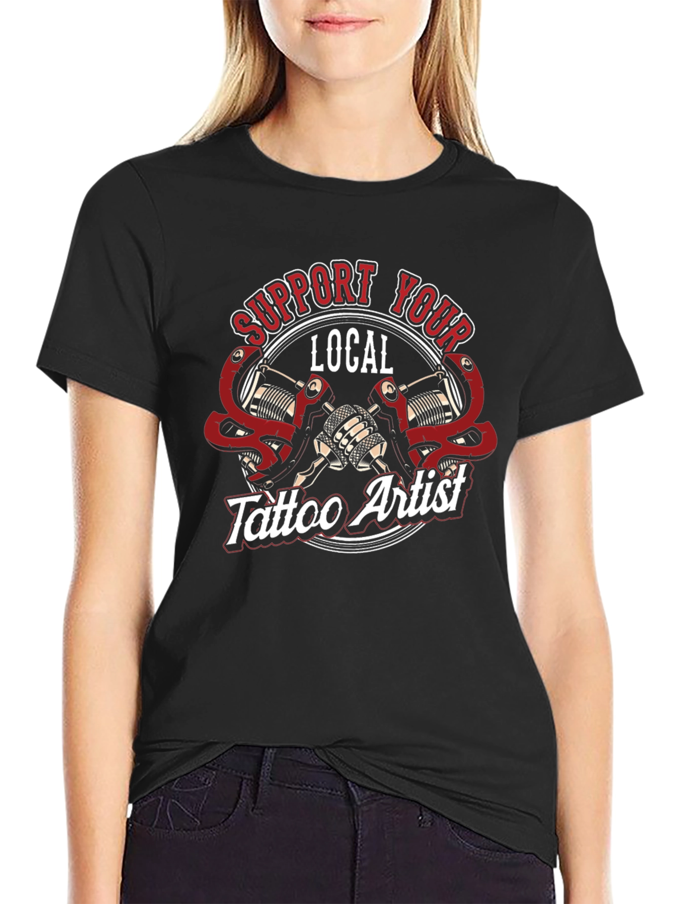Support Your Local Tattoo Artist Graphic T-Shirt