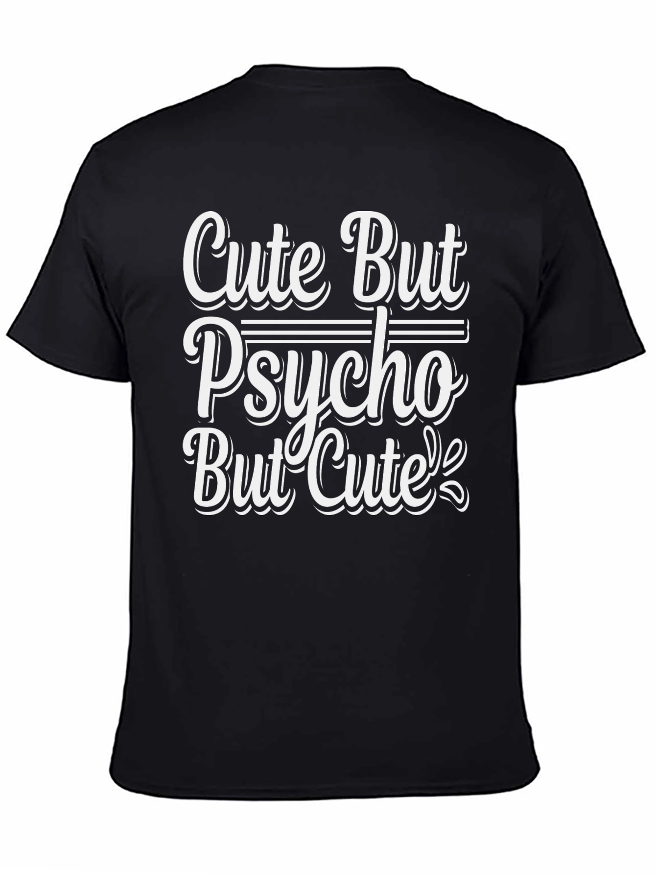 Cute But Psycho But Cute T-Shirt - Black
