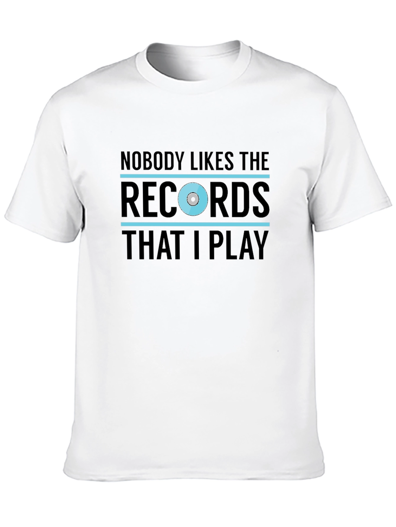 Nobody Likes the Records T-Shirt