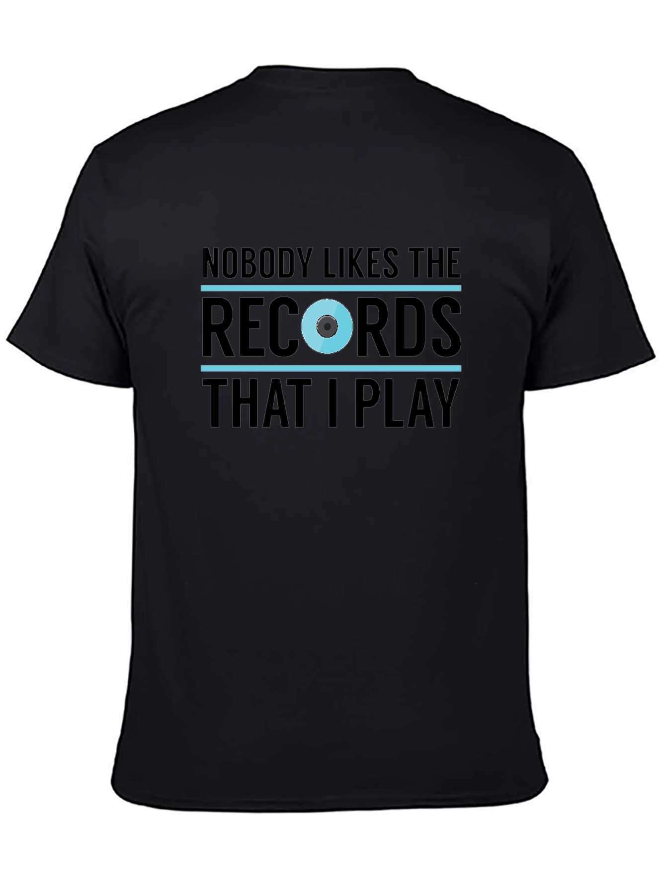 Nobody Likes the Records T-Shirt