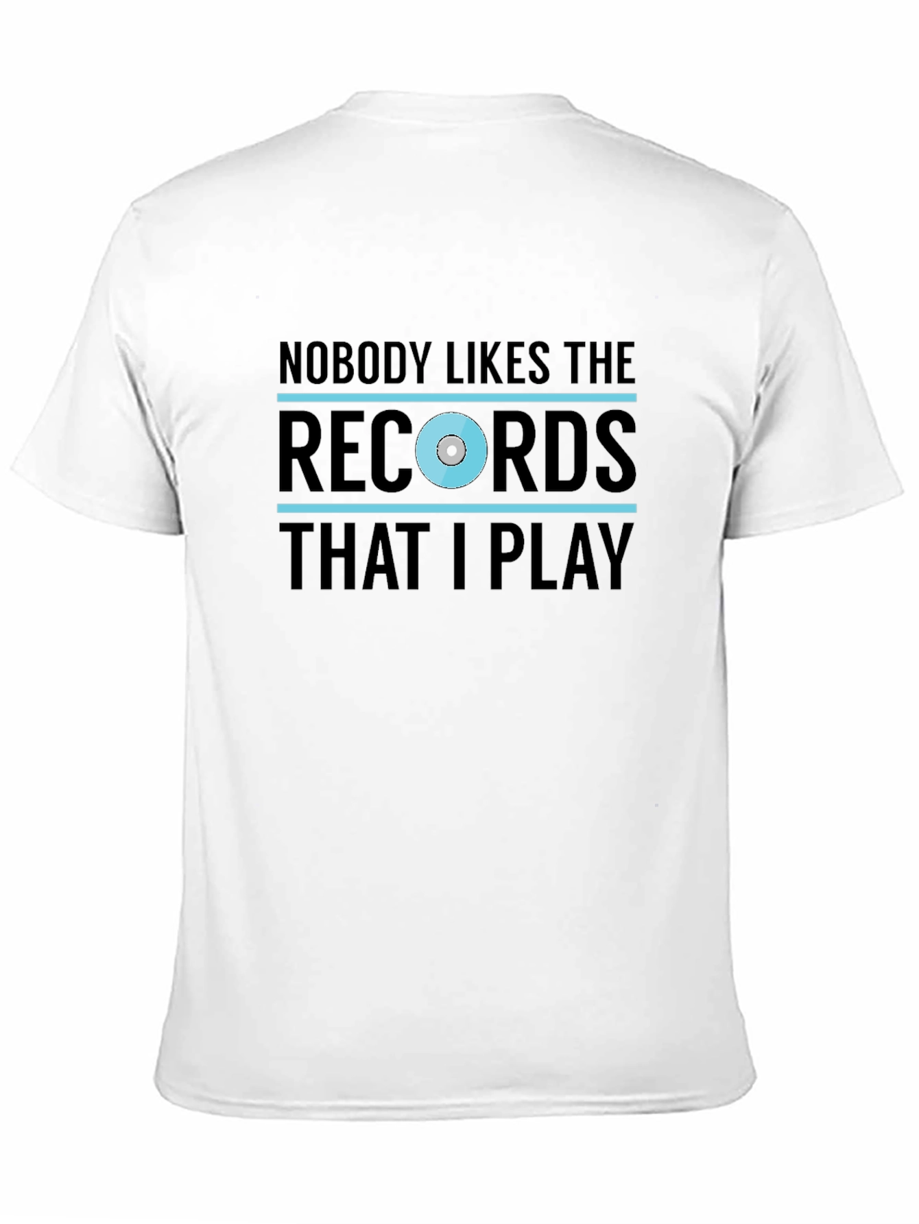 Nobody Likes the Records T-Shirt
