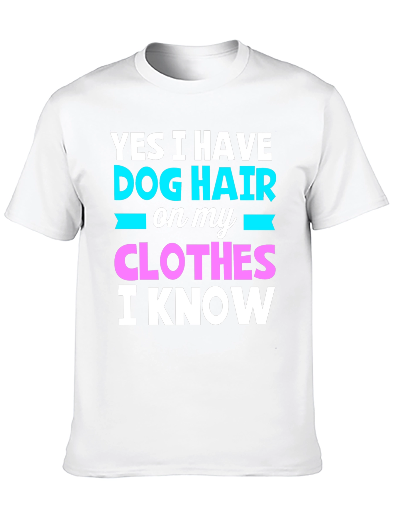 Dog Hair Lover T-Shirt - Funny Pet Owner Tee